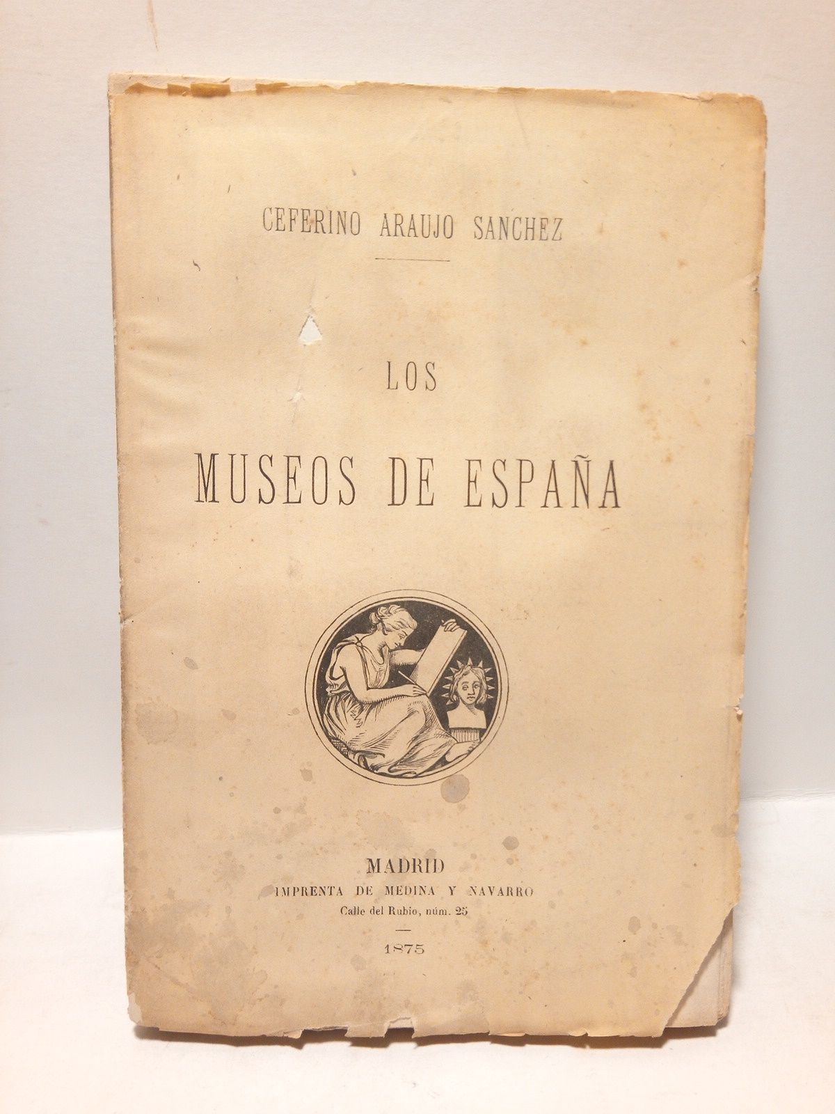 ARAUJO SANCHEZ, Ceferino - Los museos de Espaa