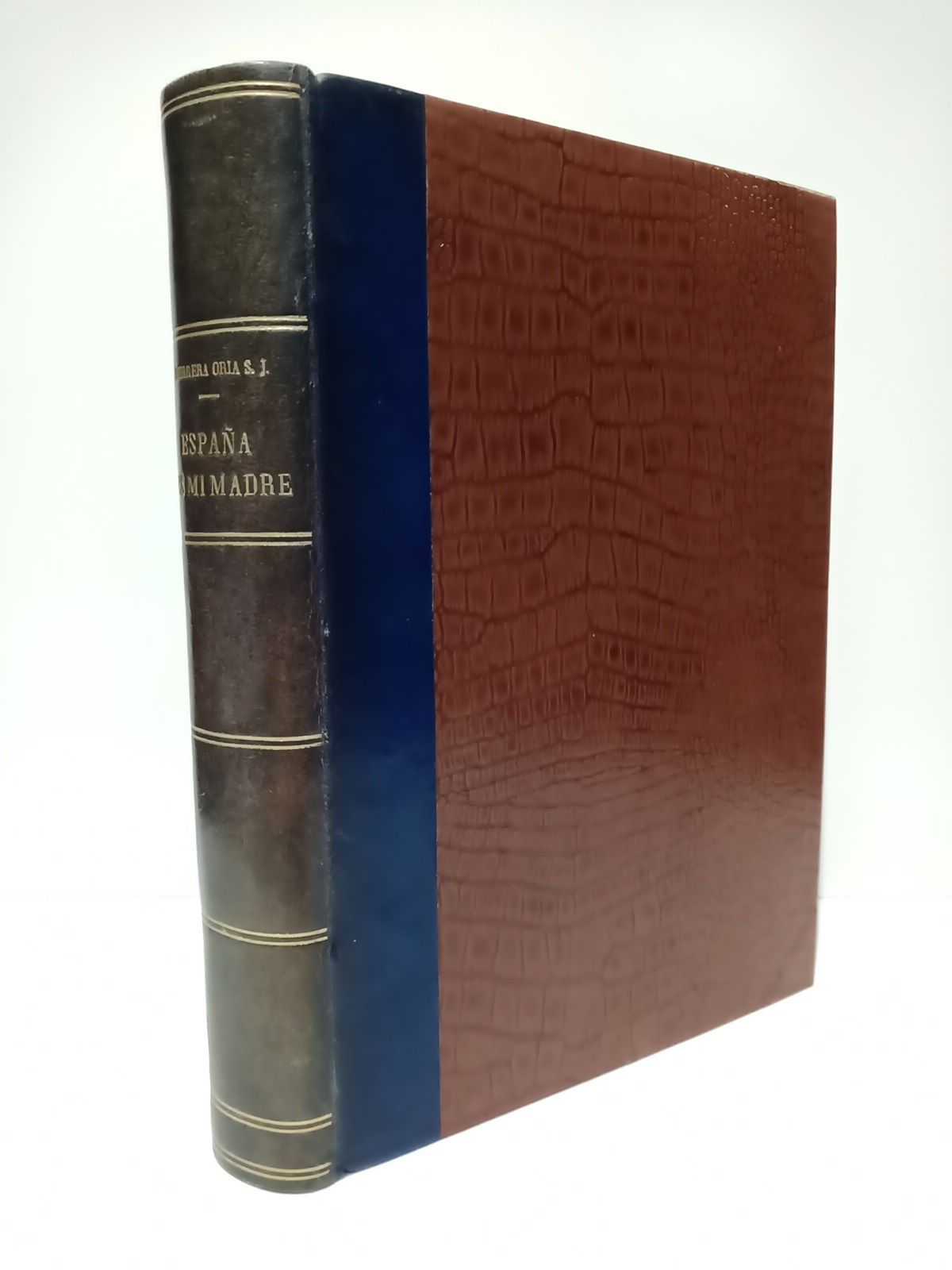 HERRERA ORIA, Enrique, S. J. - Espaa es mi madre (III Ao Triunfal. 1939)