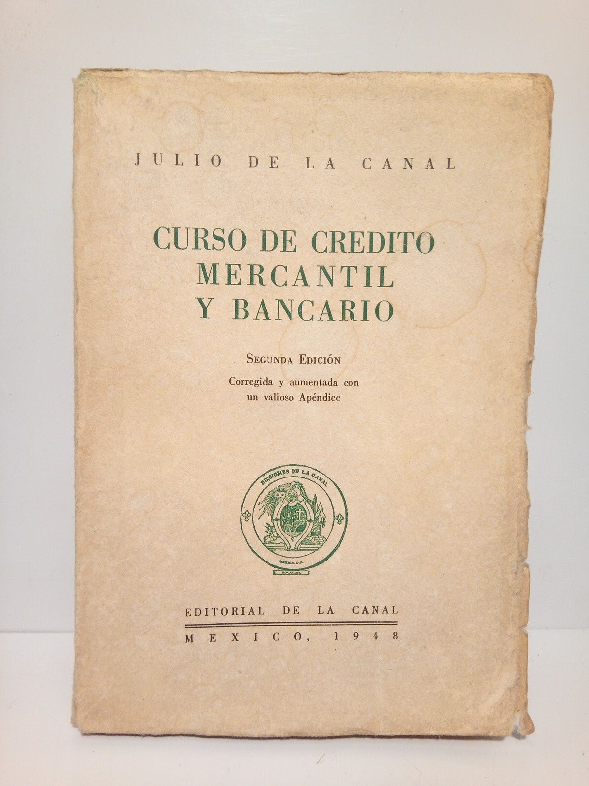 CANAL, Julio de la - Curso de credito Mercantil y Bancario