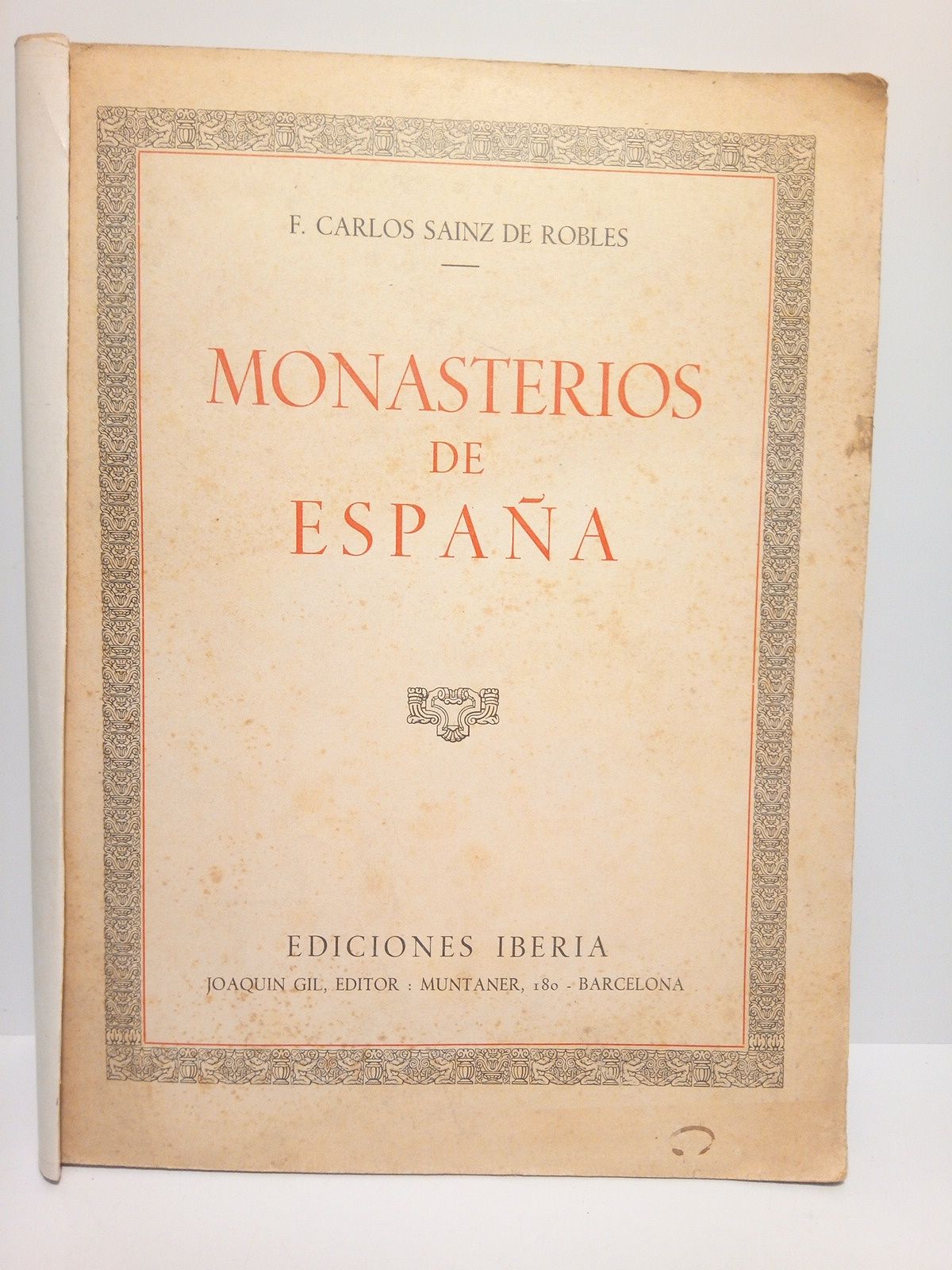 SAINZ DE ROBLES, F. Carlos - Monasterios de Espaa