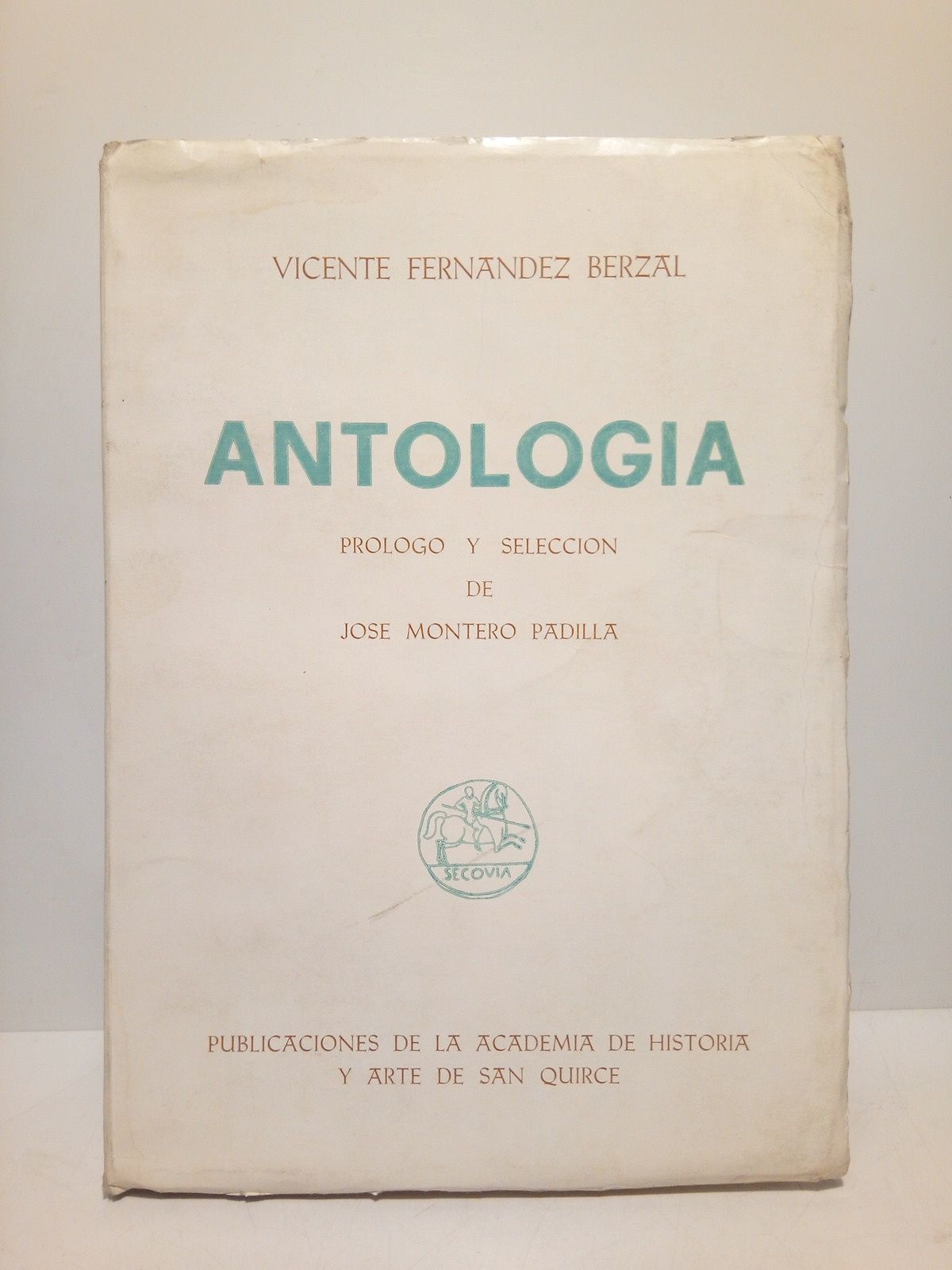 FERNANDEZ BERZAL, Vicente - Antologa /  Prlogo y seleccin de Jos Montero Padilla