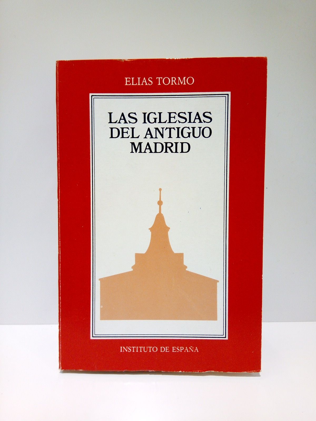 TORMO, Elas - Las iglesias de Madrid. (Reedicin de los dos fascculos publicados en 1927) /  Prlogo del Marqus de Lozoya; notas de Mara Elena Gmez Moreno