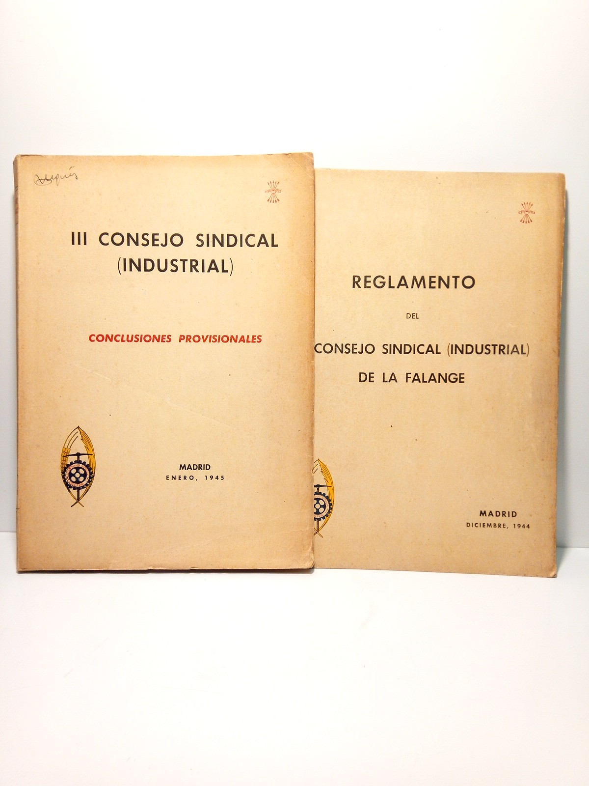 VARIOS (III CONGRESO SINDICAL INDISTRIAL) - III Consejo Sindical (Industrial): Conclusiones Provisionales. Madrid, Diciembre , 1944 [Va imcluido en folleto separado el Reglamento del III Consejo Sindical (Industrial) de la Falange, que firma al final el Delegado Nacional de Sindicatos, Fermn Sanz Orrio]