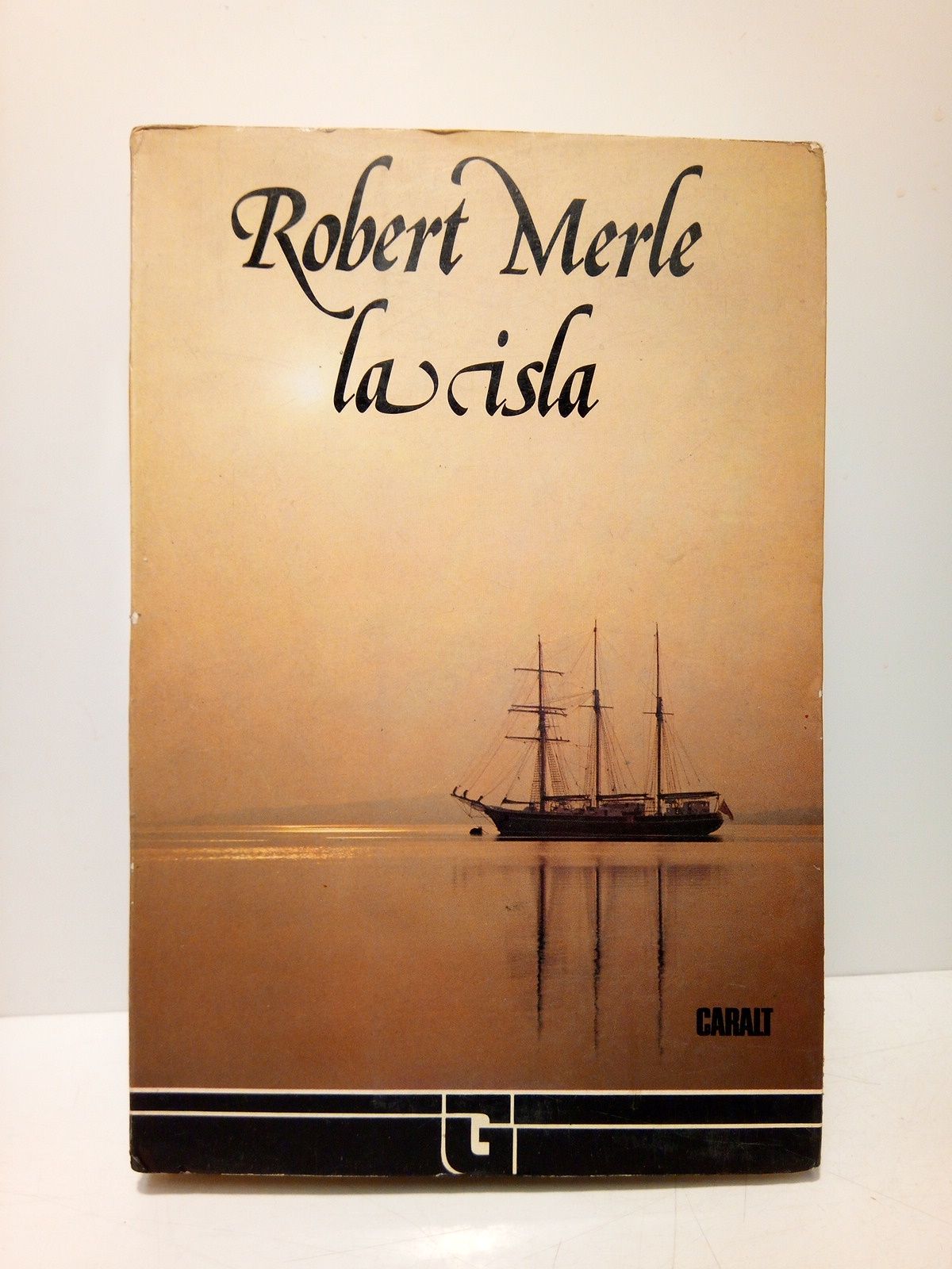 MERLE, Robert - La isla /  Versin espaola de M. Jos Torrente Malvido