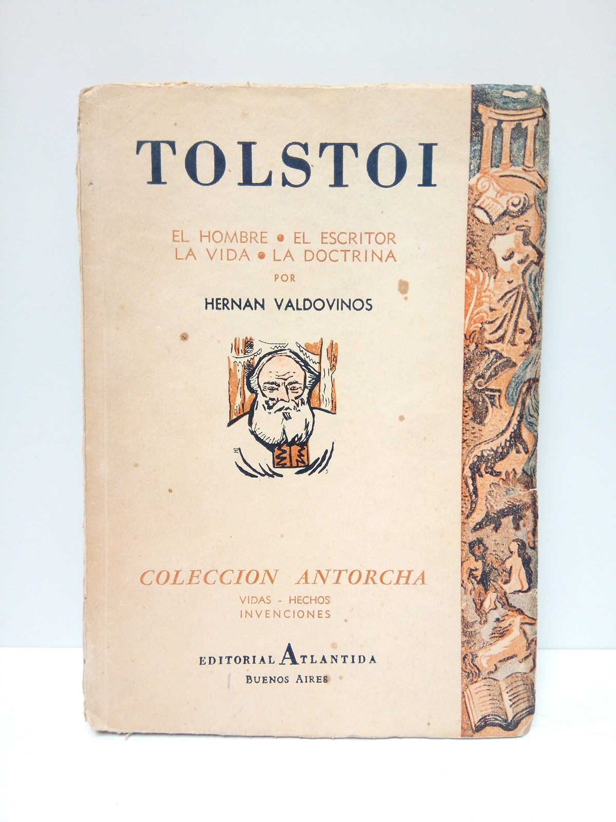 VALDOVINOS, Hernn - Tolstoi: El hombre, el escritor, la vida, la doctrina