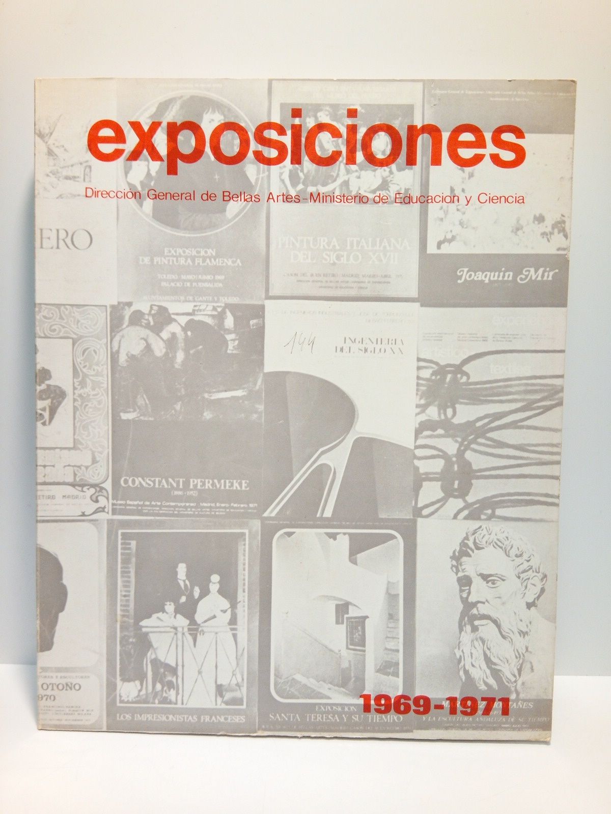DIRECCION GENERAL DE BELLAS ARTES - MINISTERIO DE EDUCACION Y CIENCIA - Exposiciones. 1969 -1971