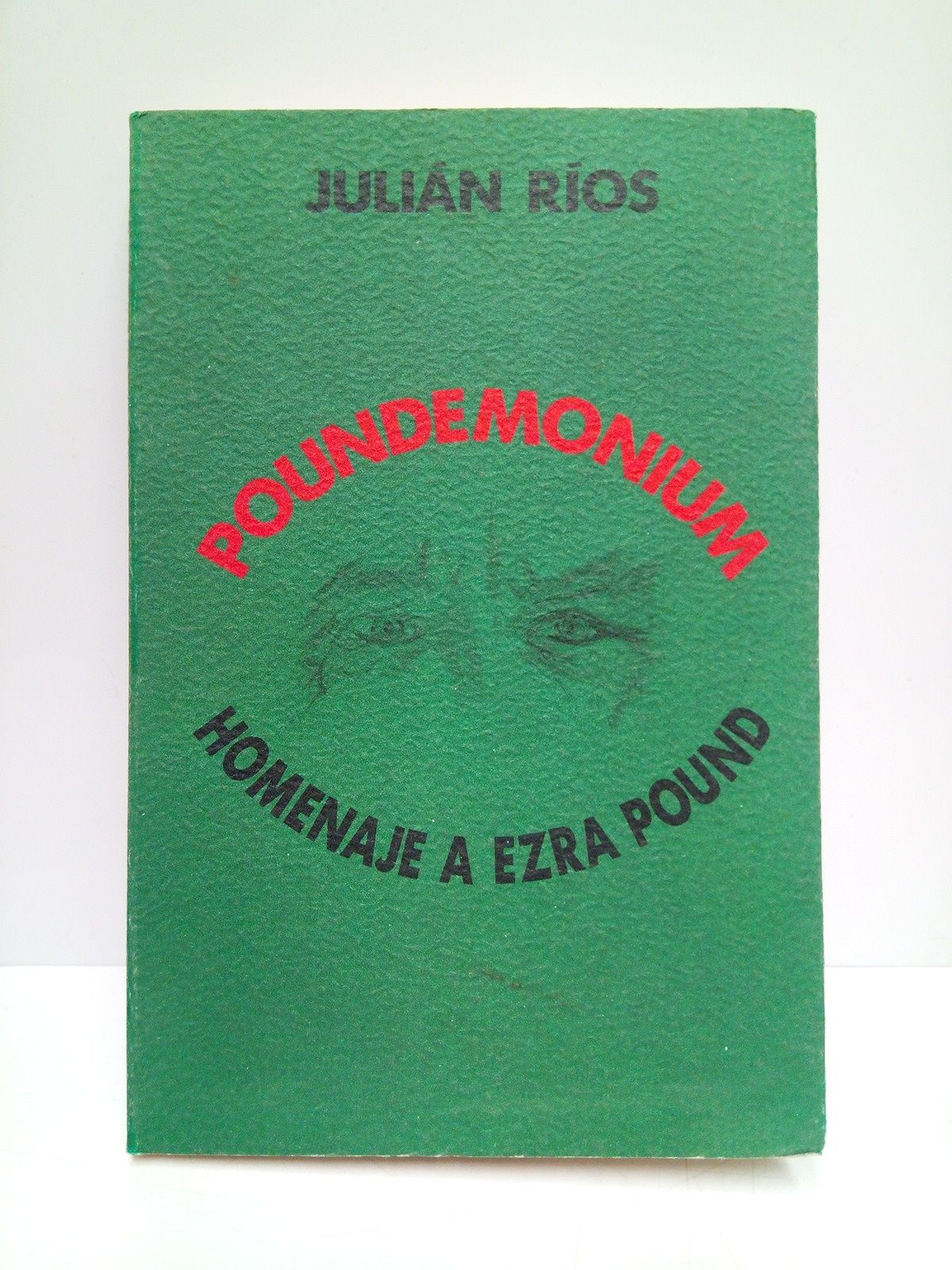 RIOS, Julin - Poundemonium: Homenaje a Ezra Pound