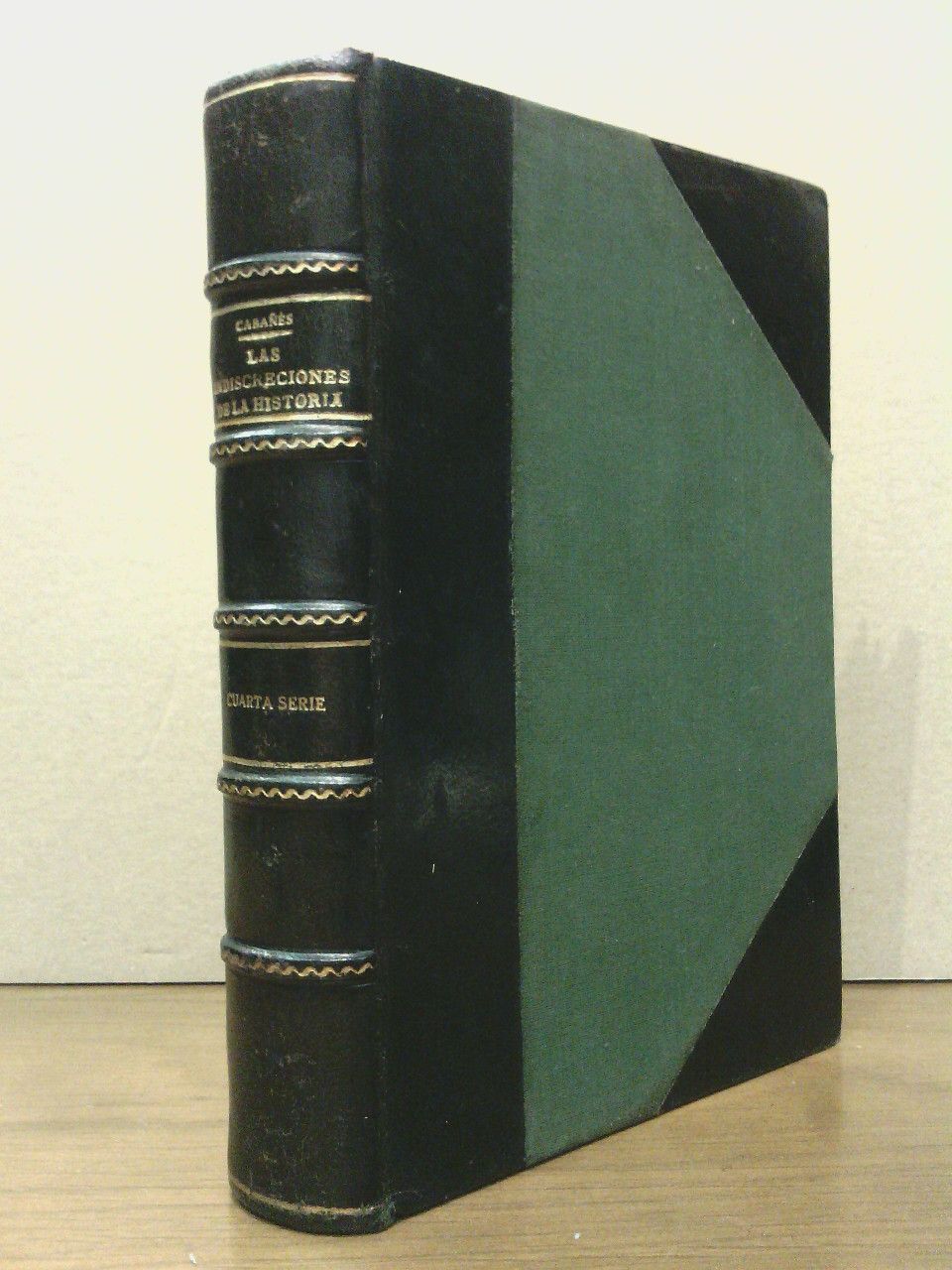 CABANES, Doctor - Las indiscreciones de la historia. (Cuarta serie) /  Traduc. de Margarita Ruiz Morales