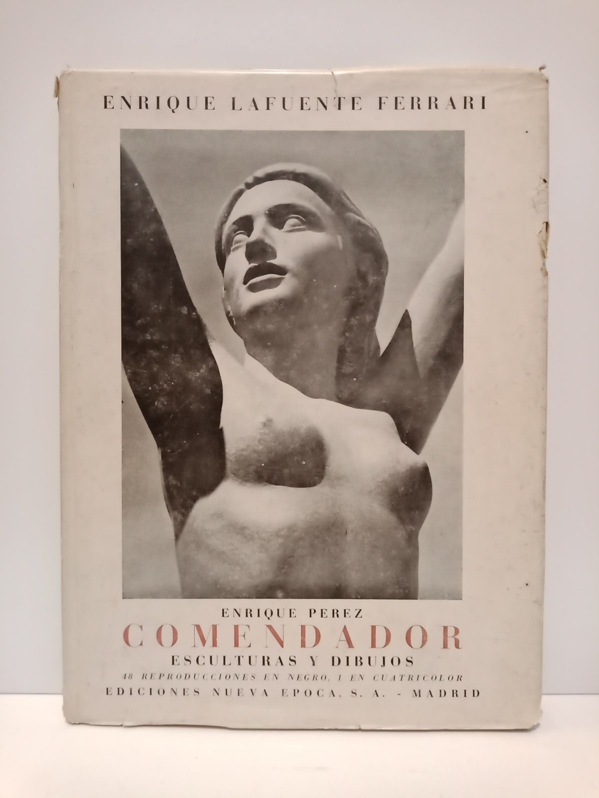 LAFUENTE FERRARI, Enrique - Enrique Perez Comendador. Esculturas y dibujos /  Con un estudio de Enrique Lafuente Ferrari
