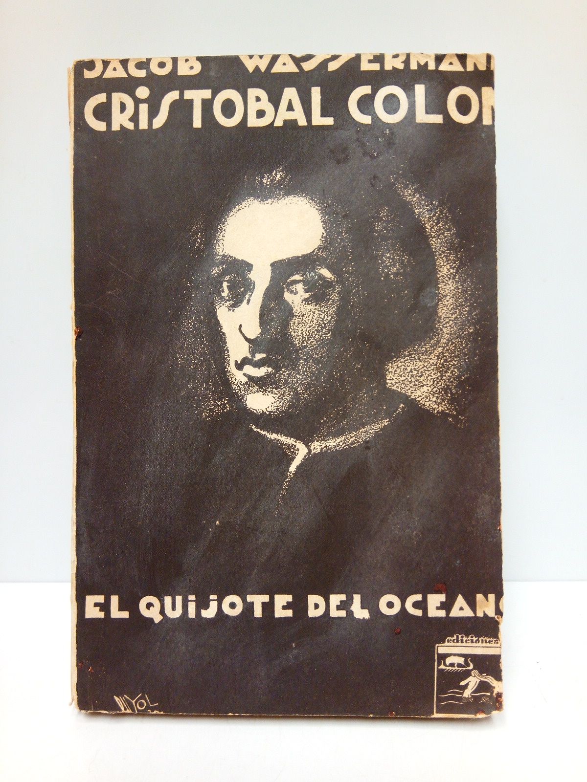 WASSERMANN, Jakob - Cristobal Coln: El Quijote del Ocano /  Traduc. de Eugenio Asensio
