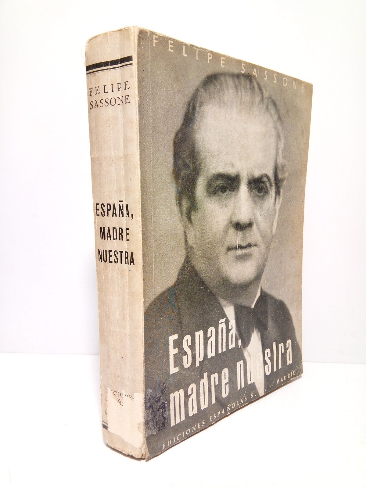 SASSONE, Felipe - Espaa, Madre Nuestra: Notas autobiogrficas