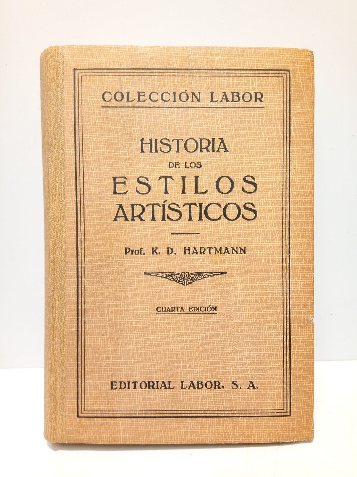 HARTMANN, K. D. - Historia de los estilos artsticos /  Traduccin de la sexta edicin alemana por Domingo Miral