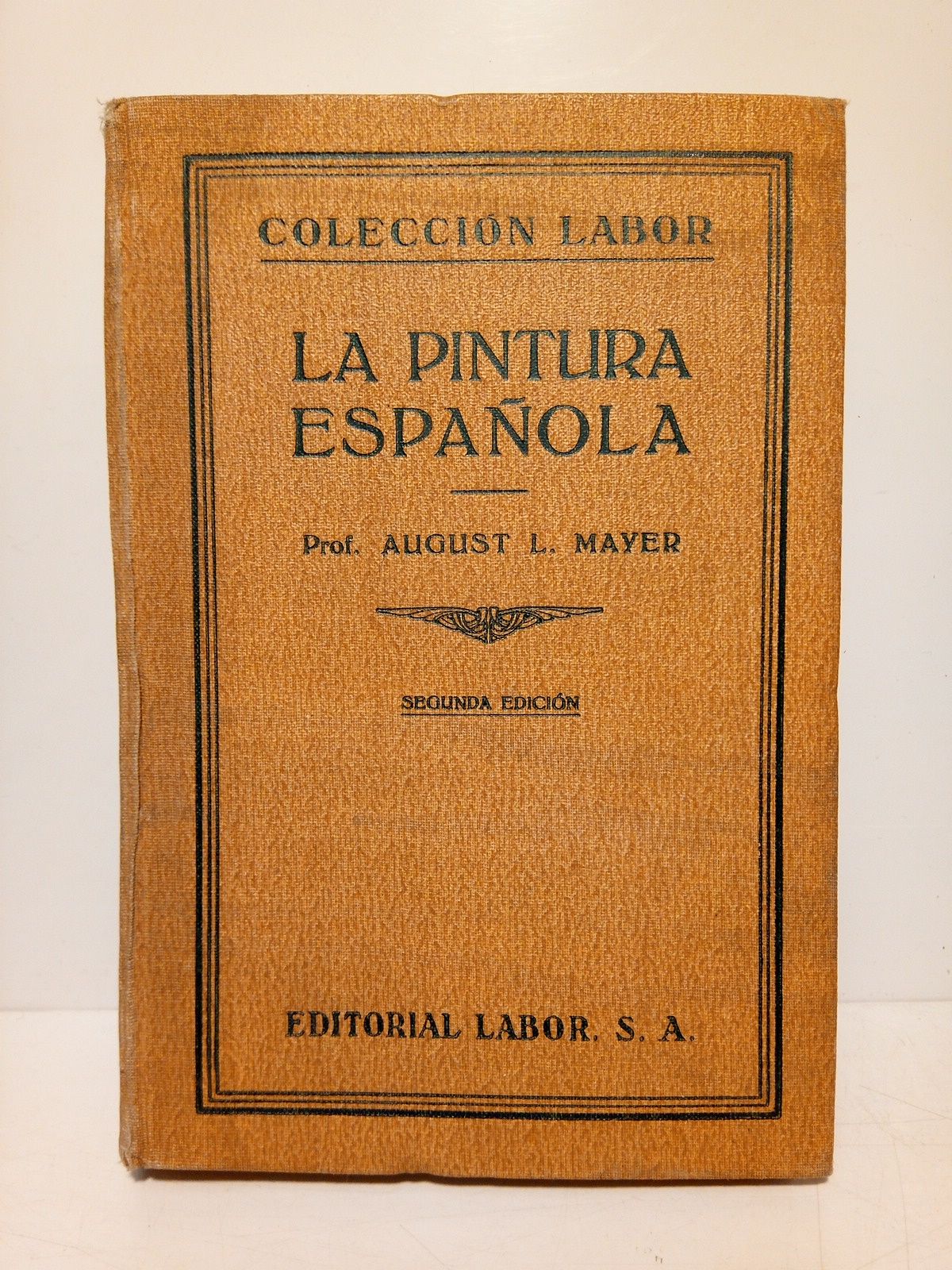 MAYER, August L. - La pintura espaola /  Traduccin de Manuel Sanchez Sarto