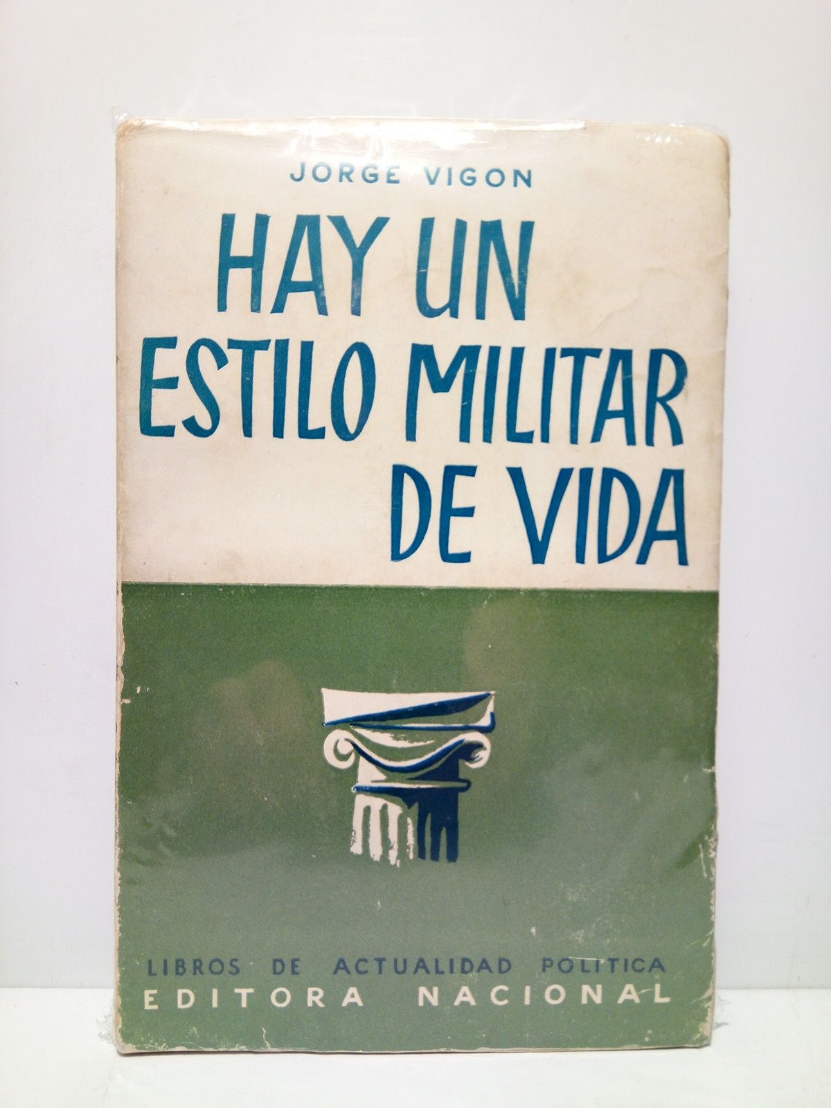 VIGON, Jorge - Hay un estilo militar de vida