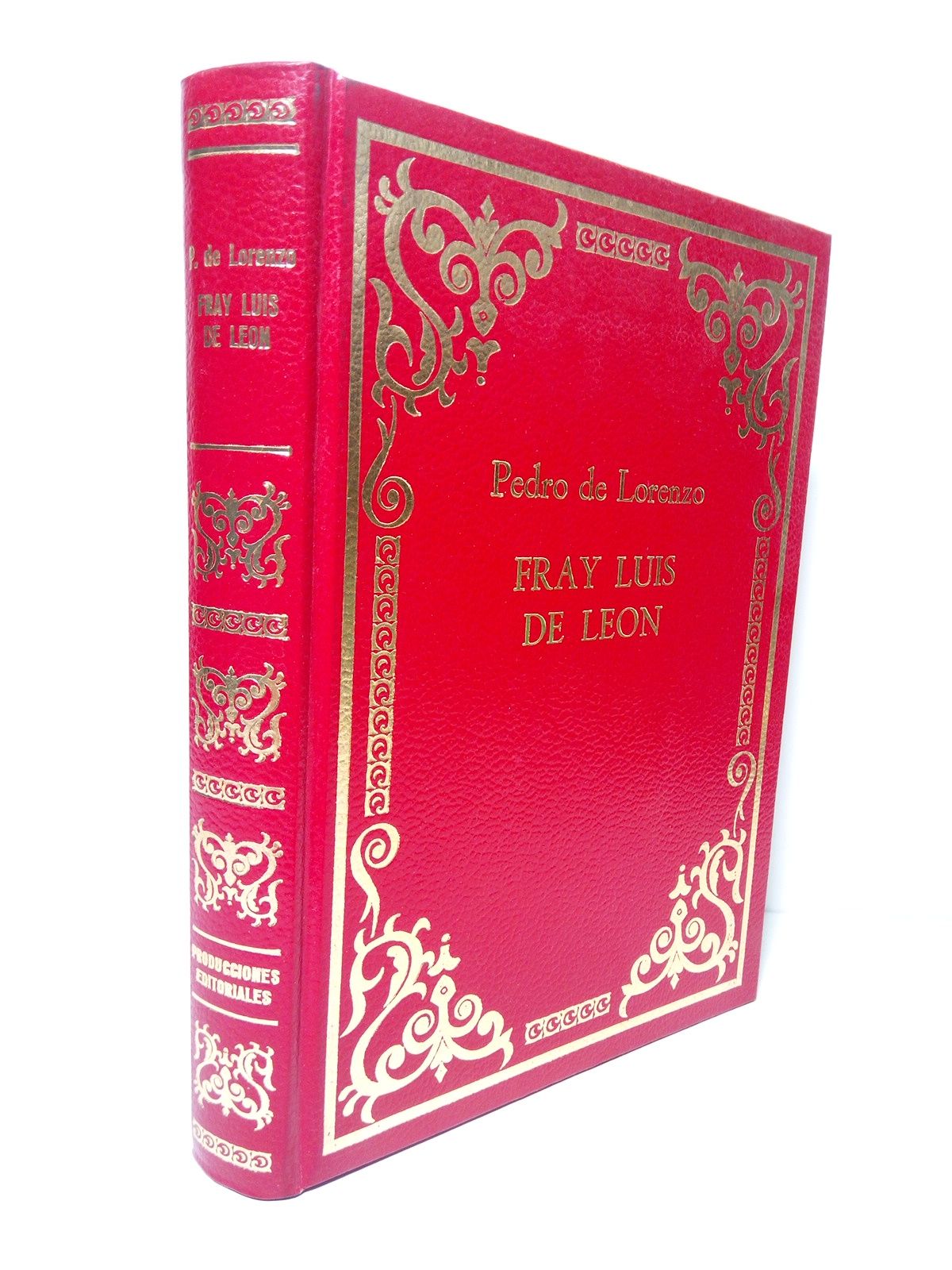 LORENZO, Pedro de - Fray Luis de Len. [Su vida, sus mejores pginas, su poca]