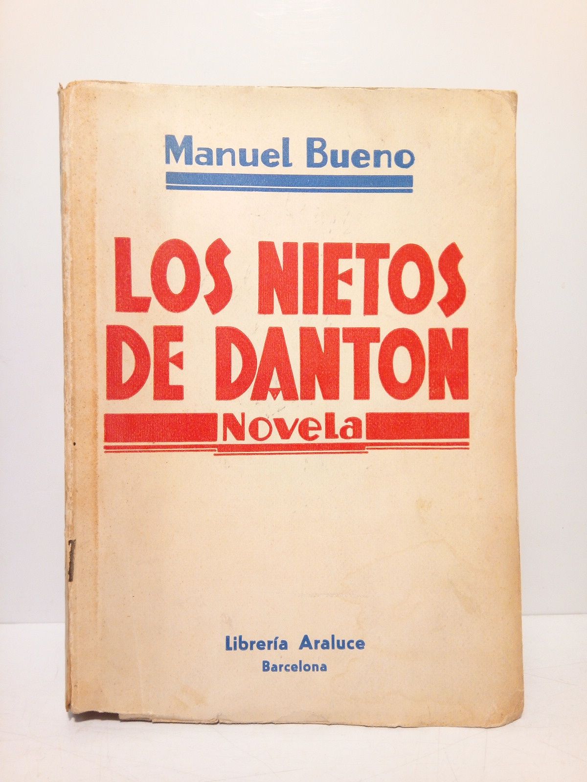 BUENO, Manuel - Los nietos de Danton (Novela)
