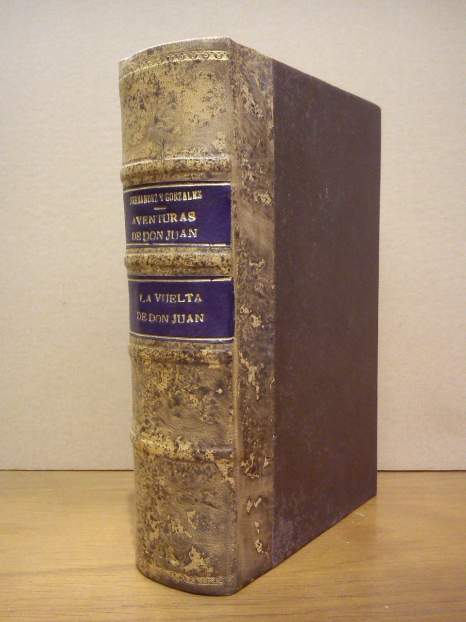 FERNANDEZ Y GONZALEZ, M. - Aventuras de Don Juan: Don Juan Tenorio; La vuelta de Don Juan