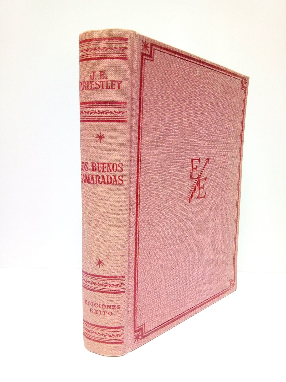 PRIESTLEY, J. B. - Los buenos camaradas /  Traduccin de Len Mirlas