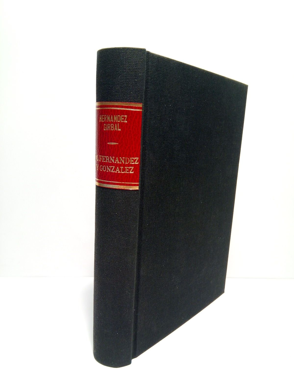 HERNANDEZ-GIRBAL, F. - Manuel Fernndez y Gonzlez: Biografa novelesca /  Prol. 