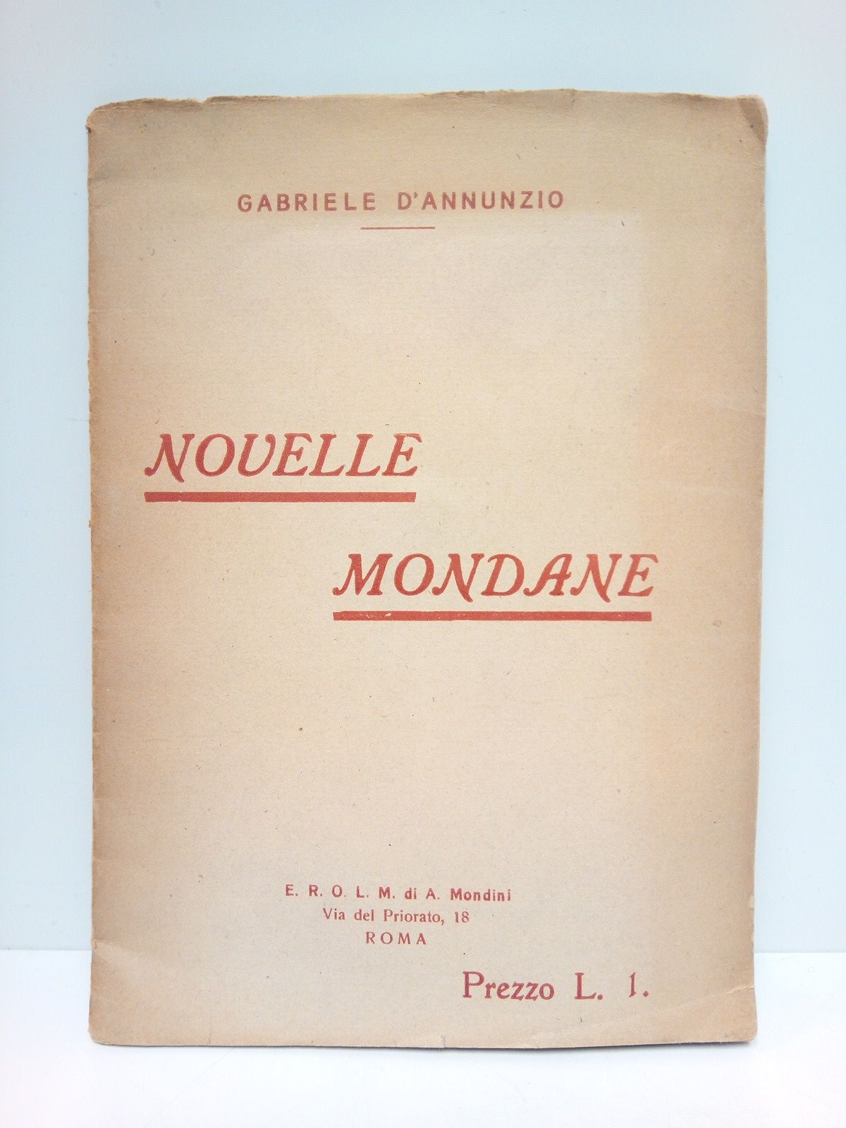 D'ANNUNZIO, Gabriele - Novelle Mondane: (Favole sentimentali, Il tesoro dei poveri, Il mistico sogno, Origine degli zolfanelli, Une ricevimento baronale)