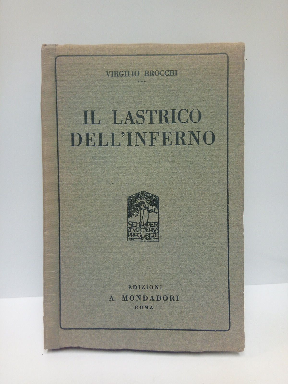 BROCCHI, Virgilio - I romanzi dell'isola Sonante: IL LASTRICO DELL'INFERNO, ossia 