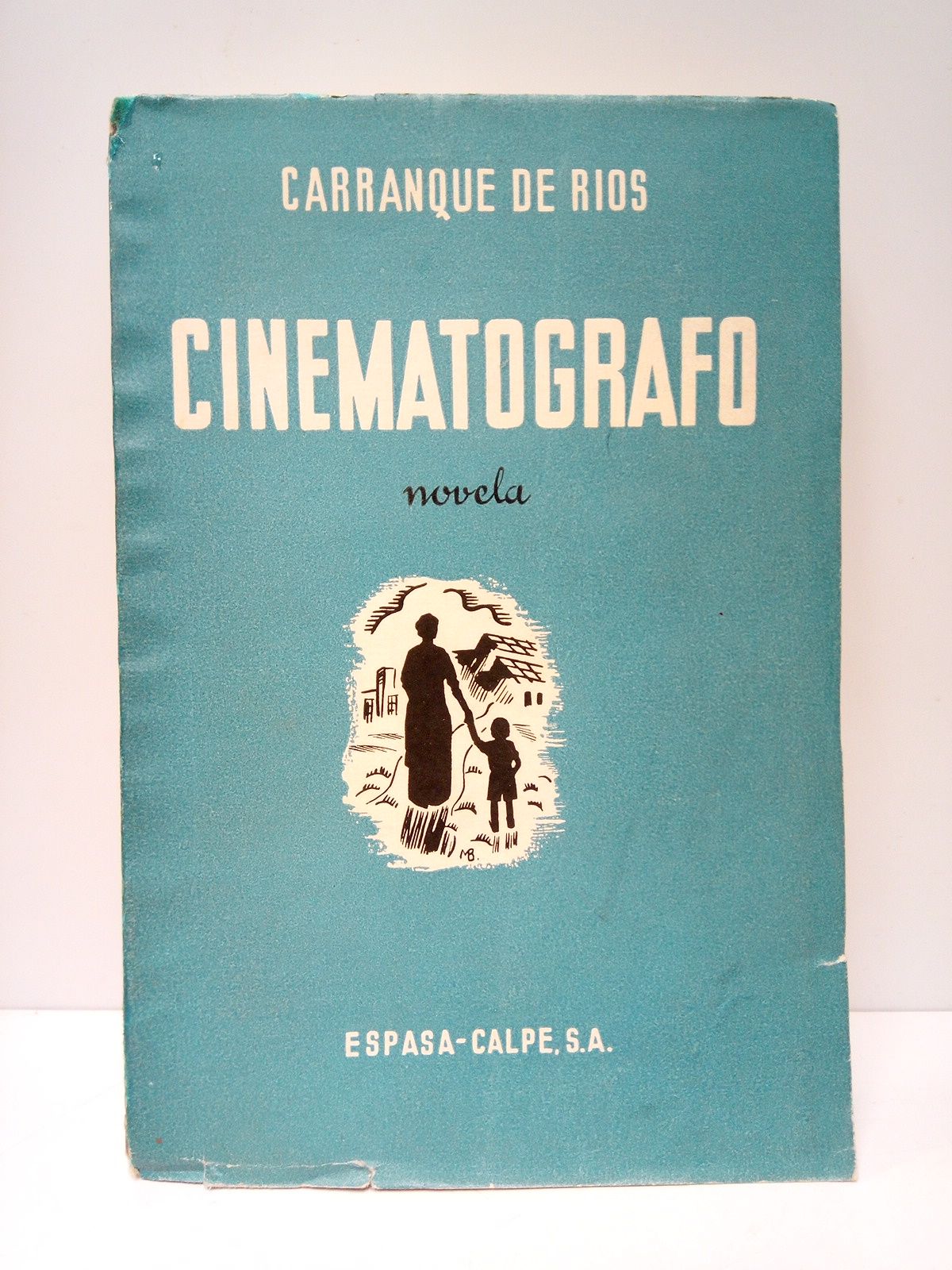 CARRANQUE DE RIOS, [Andrs] - Cinematgrafo. (Novela)