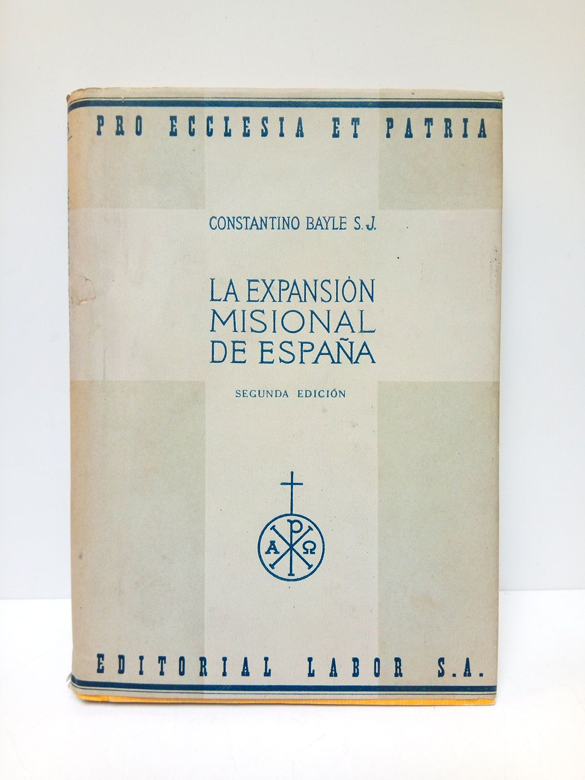 BAYLE, Constantino, S. J. - Expansin Misional de Espaa
