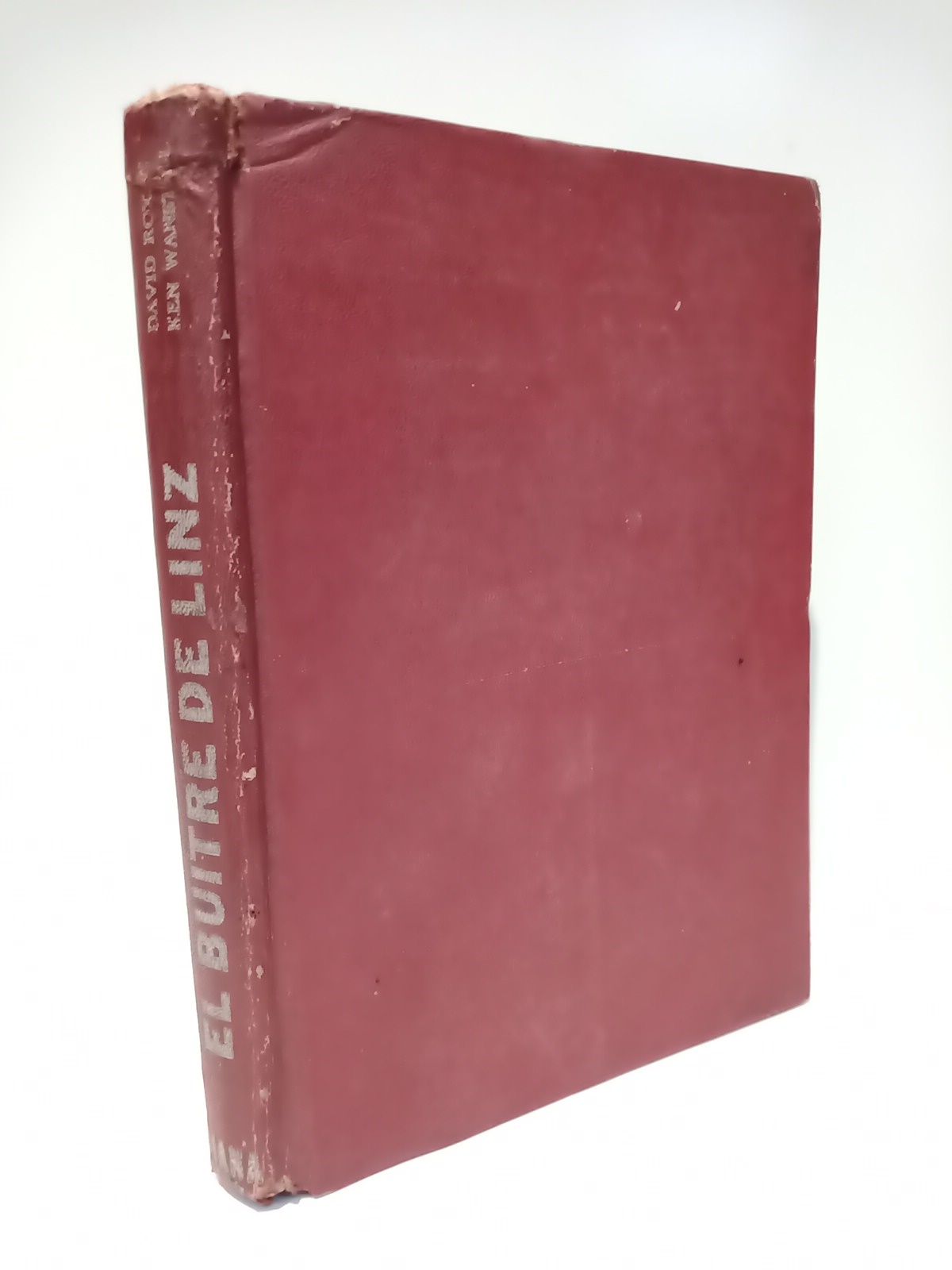 ROXAN, David y Ken Wanstall - El Buitre de Linz: La historia del robo de arte de Hitler /  Traduc. por Eduardo Escalona
