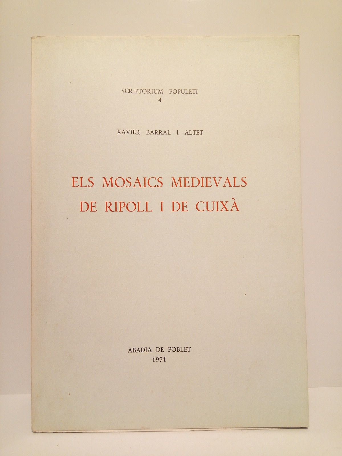 BARRAL I ALTET, Xavier - Els Mosaics Medievals de Ripoll i de Cuix /  Presentaci per Joan Ainaudde Lasarte