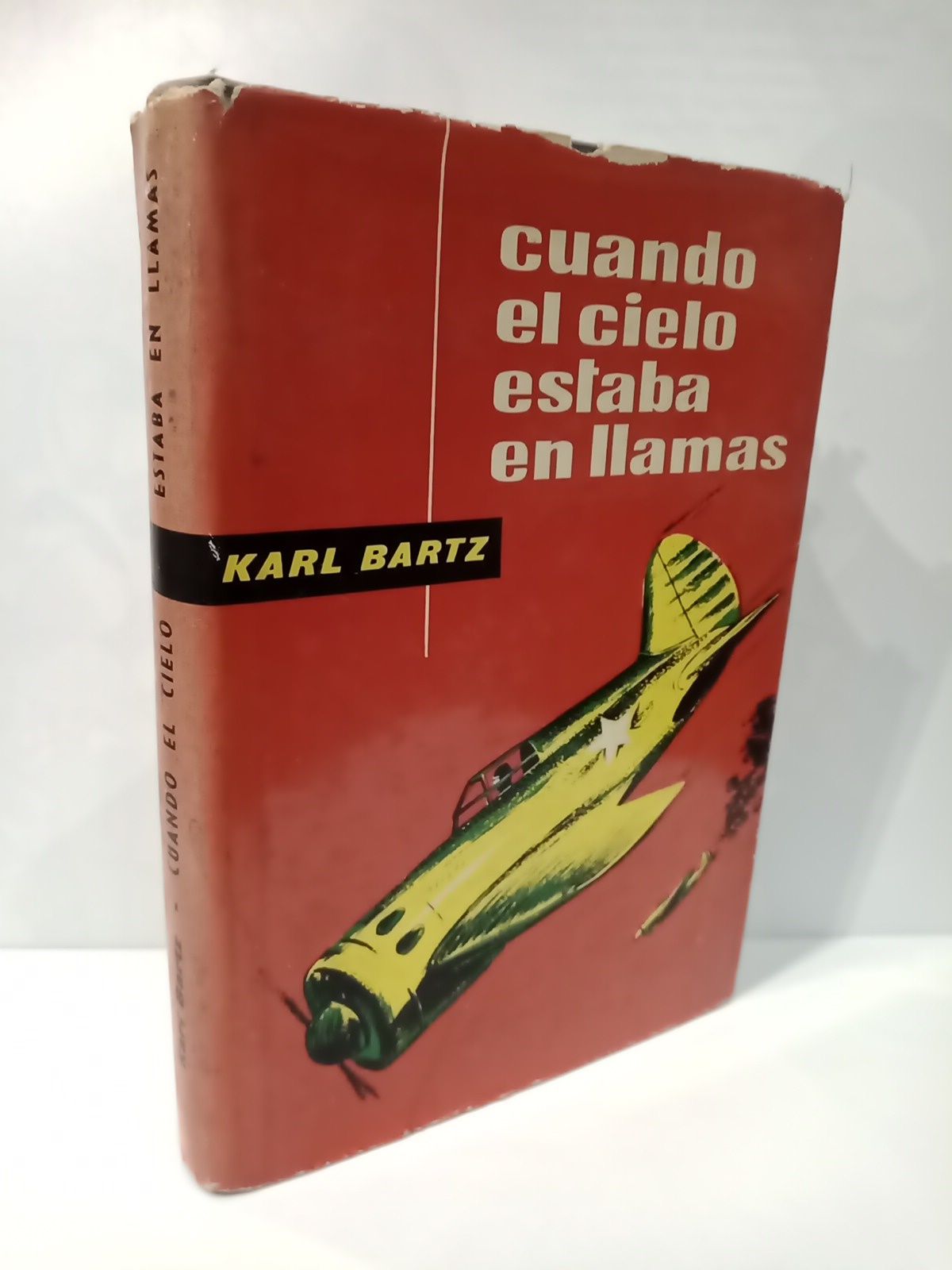 BARTZ, Karl - Cuando el cielo estaba en llamas /  Versin espaola de mAngel Ruz Aycar