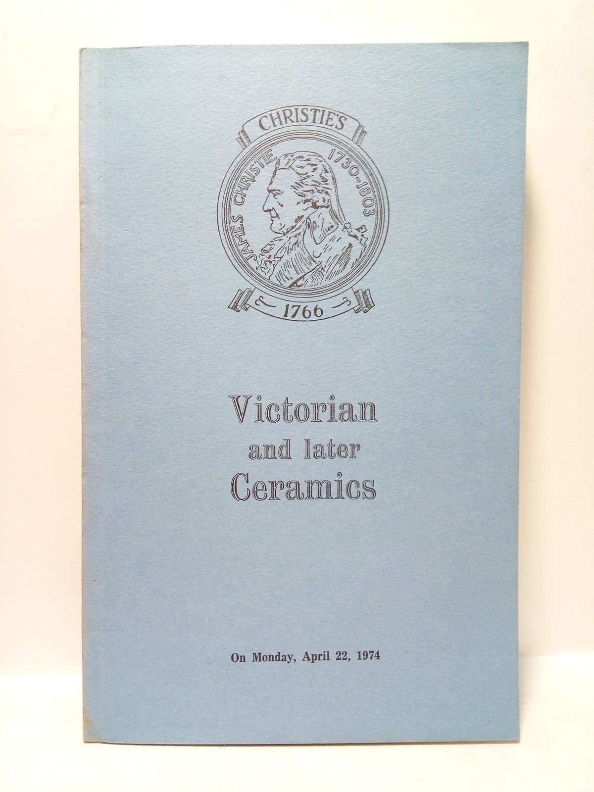 CHRISTIE, Manson & Woods, Ltd. - Victorian and later Ceramics. (Catalogue of Auction on monday, April 22, 1974)
