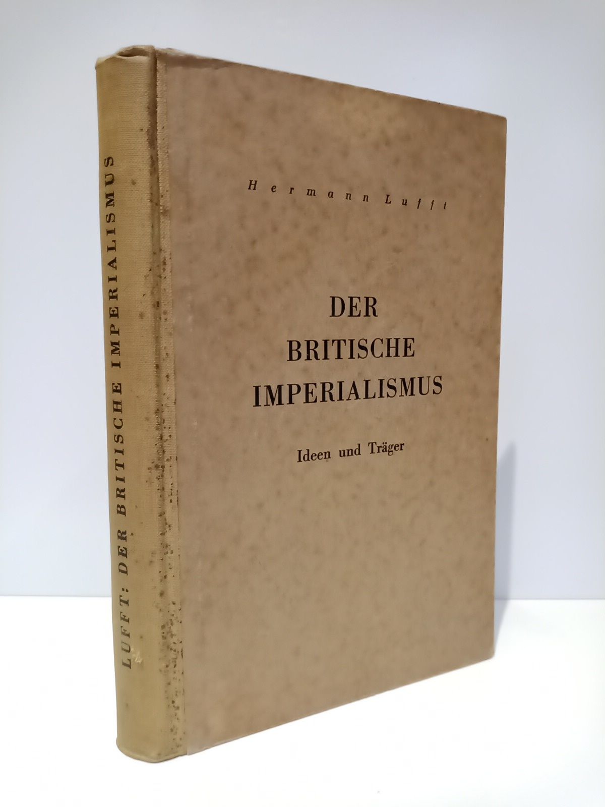 LUFFT, Hermann - Der Britische Imperialismus: Ideen und Trger