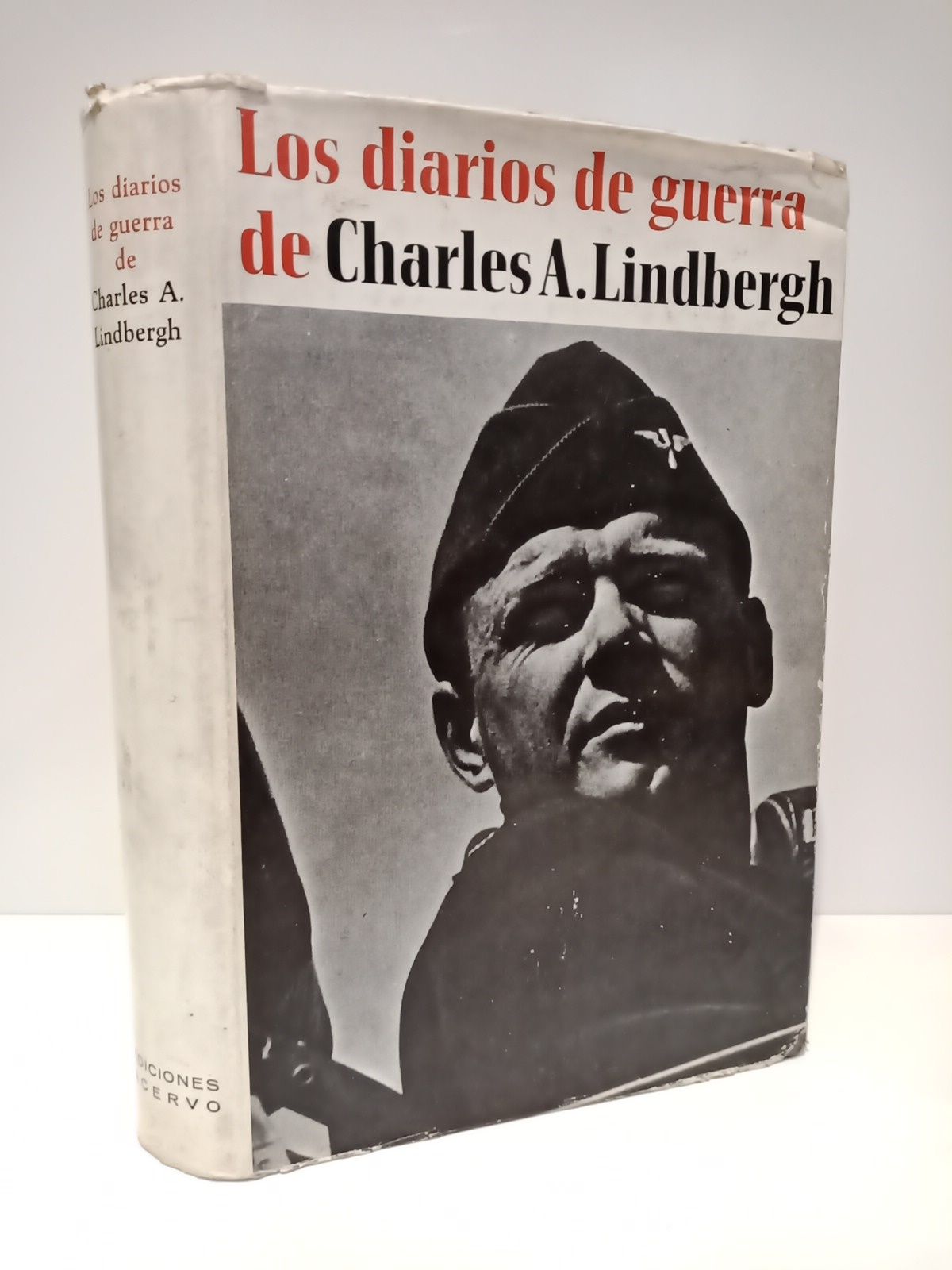 LINDBERGH, Charles A. - Los Diarios de Guerra de... /  Versin espaola de Joaqun Bochaca