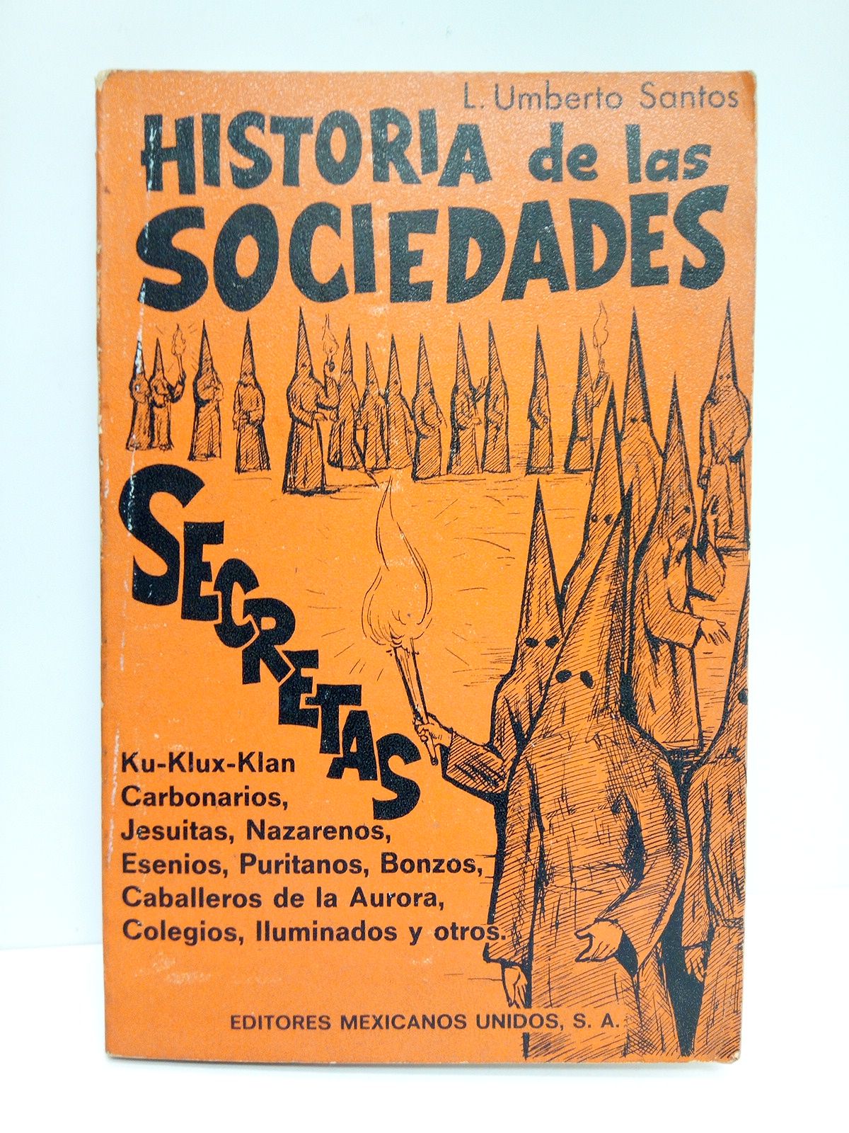 UMBERT SANTOS, Luis - Historia de las Sociedades Secretas: La vida oculta de la humanidad