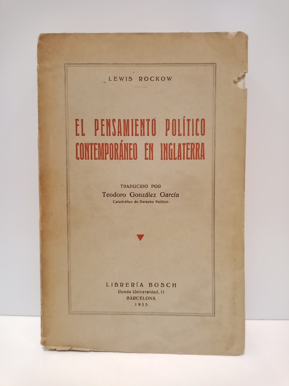 ROCKOW, Lewis - El pensamiento poltico contemporneo en Inglaterra /  Traduc. por Teodoro Gonzlez Garca