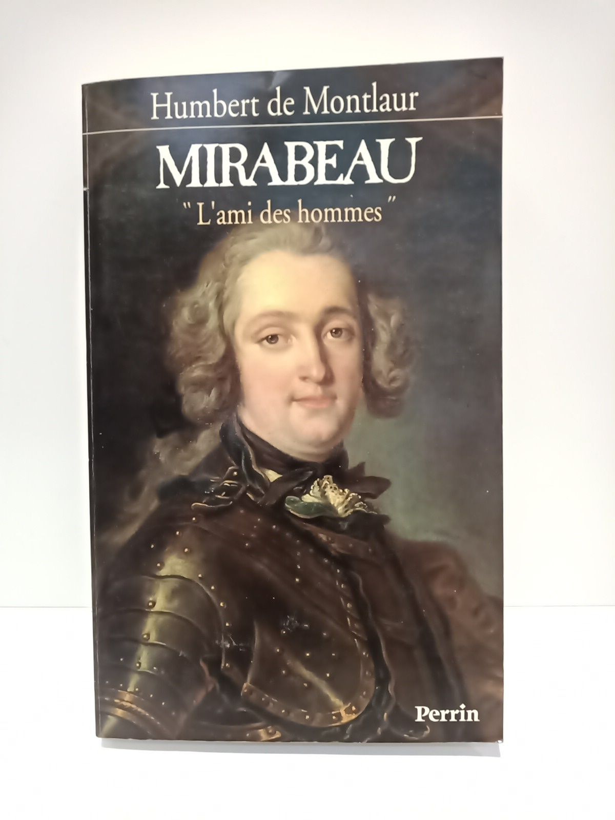 MONTLAUR, Humbert de - Mirabeau. l'Ami des hommes