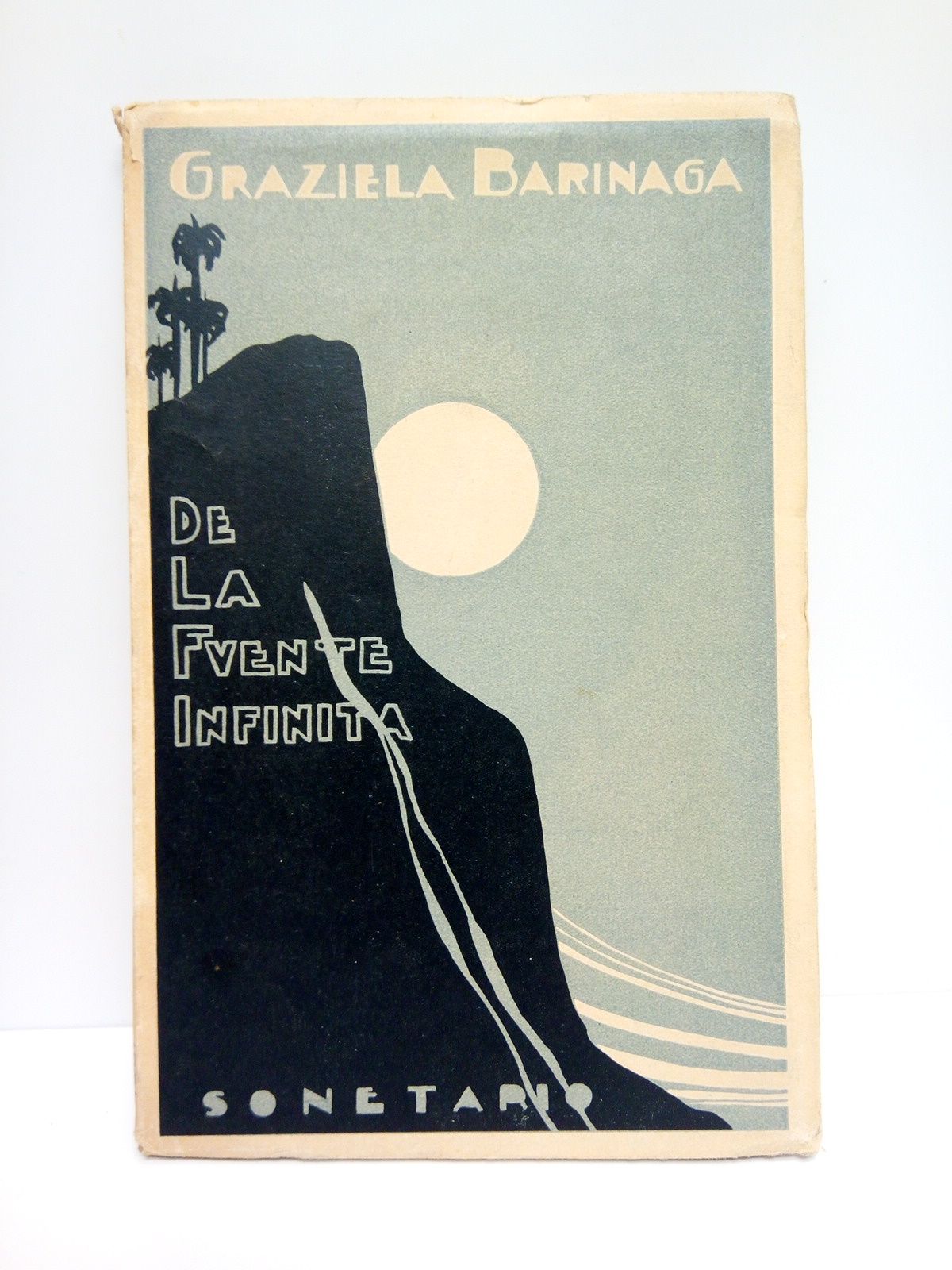 BARINGA Y PONCE DE LEON, Graziella - De la Fuente Infinita... (Sonetario)