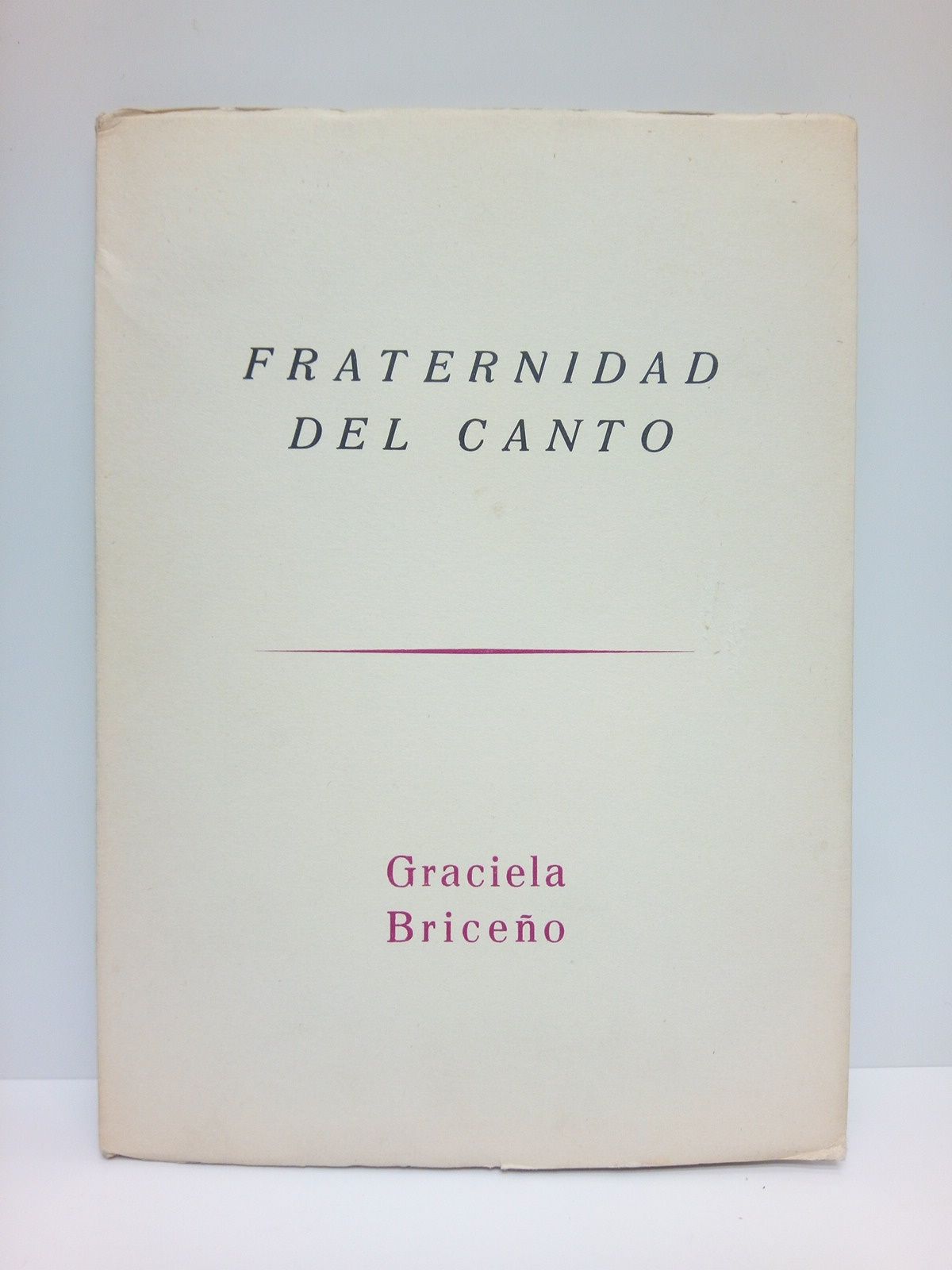 BRICEO, Graciela - Fraternidad del Canto. [Poesas] /  Prlogo de Juana de Ibarbourou