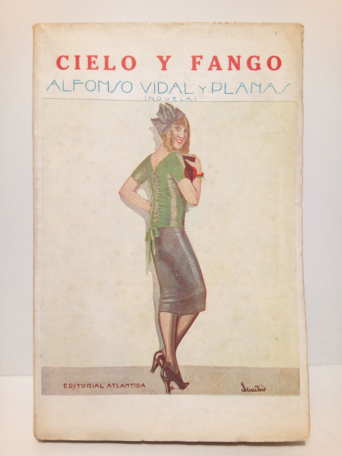 VIDAL Y PLANAS,  Alfonso - Cielo y Fango: Novela realista y espiritual, contra las lujurias atroces