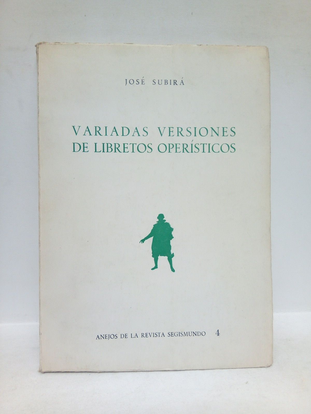 SUBIRA, Jos - Variadas versiones de libretos opersticos