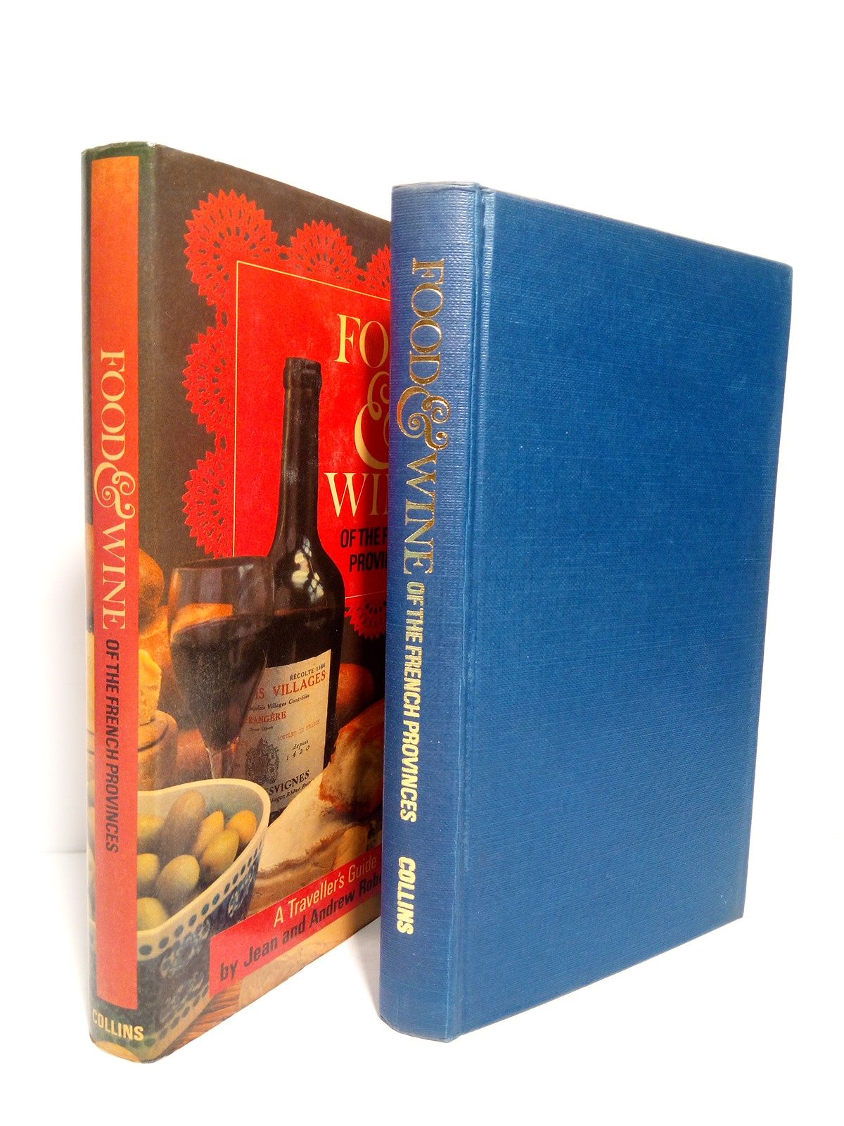 ROBERTSON, Jean and Andrew - Food & Wine of the french provinces: A Traveller's Guide by Jean and Andrew Robertson /  Maps by Pamela Guille