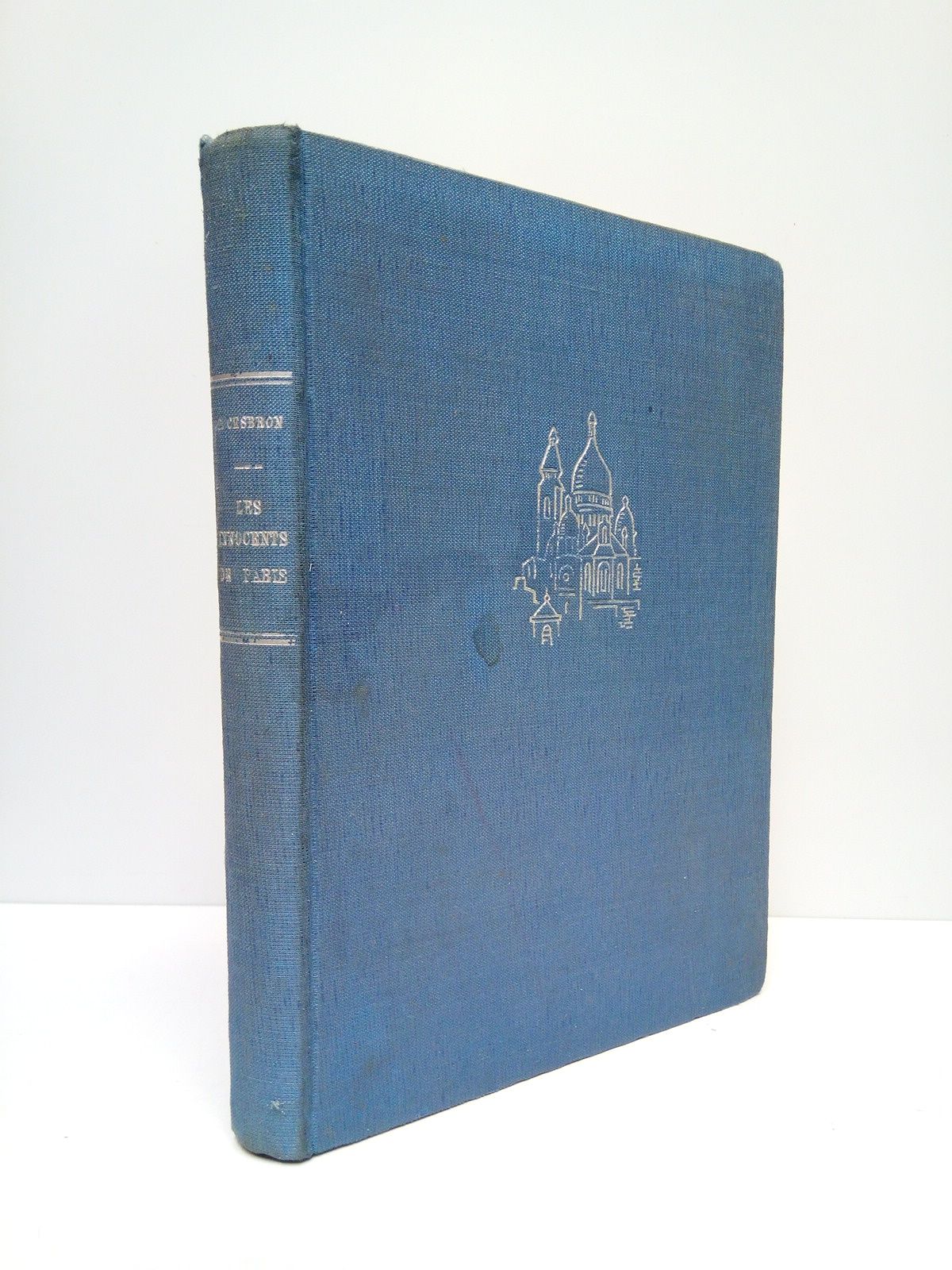 CESBRON, Gilbert - Les innocents de paris. (Roman)