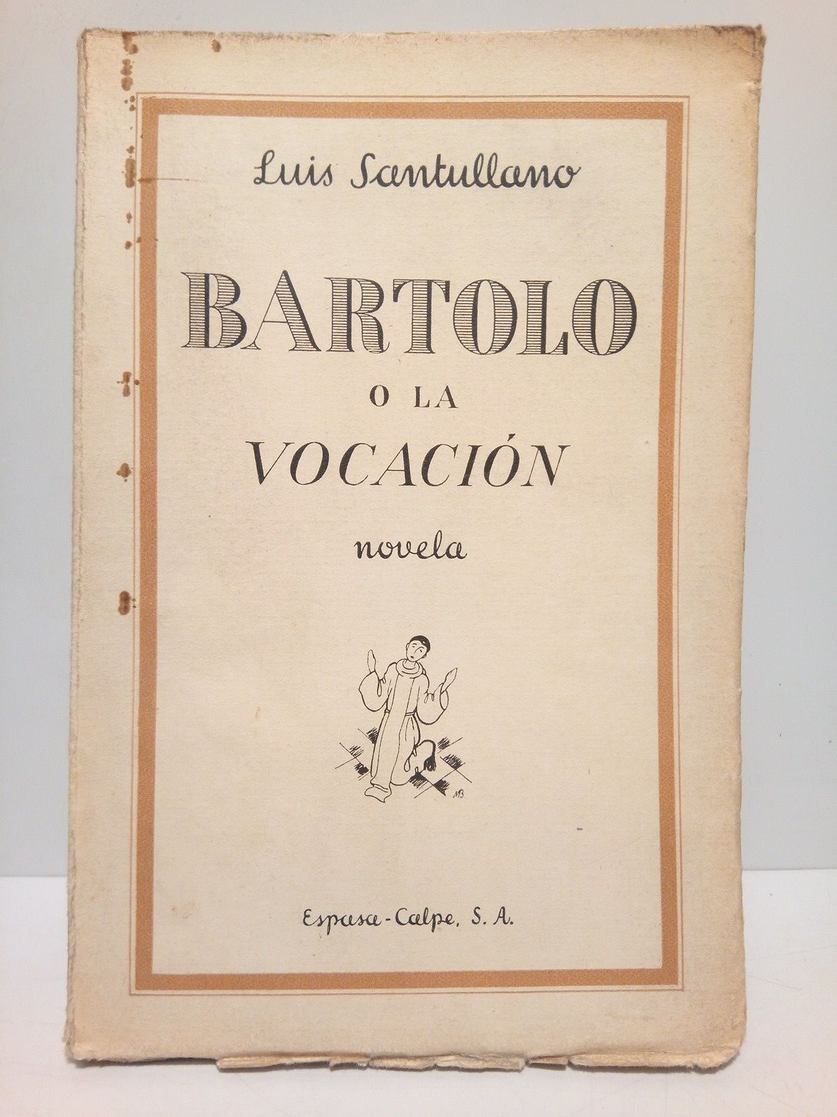 SANTULLANO, Luis - Bartolo o la vocacin (Novela)