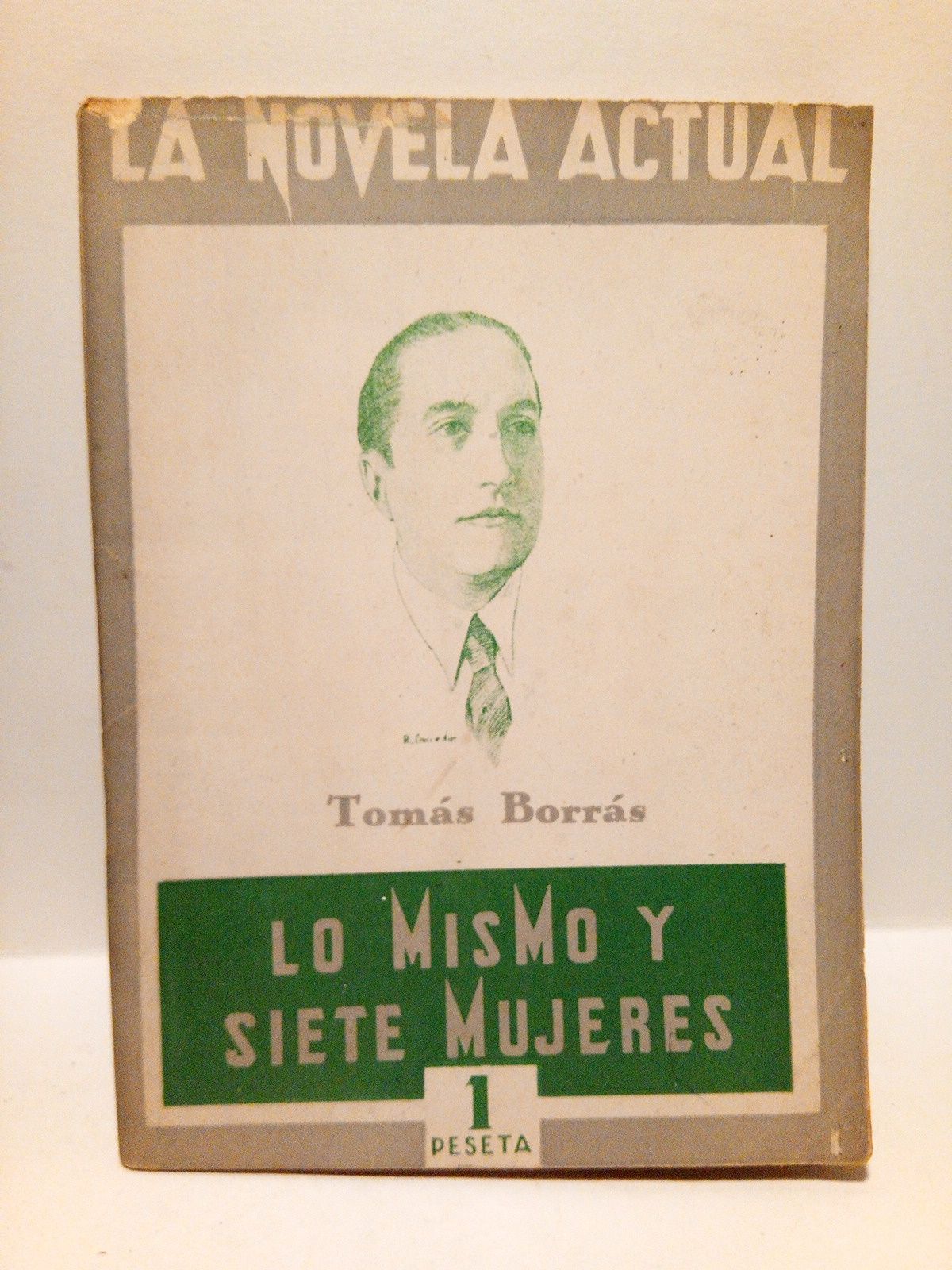BORRAS, Toms - Lo mismo y siete mujeres. (Novela)