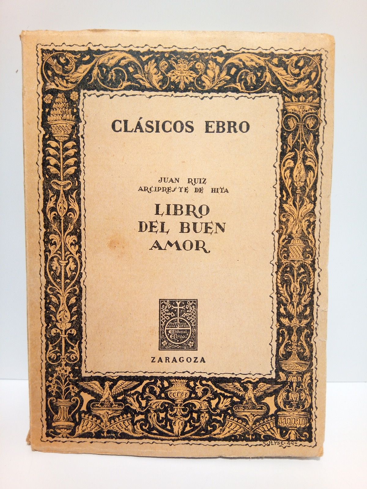 RUIZ, Juan - Libro de buen amor /  Edicin, estudio y notas, por Jos Mara Castro y Calvo