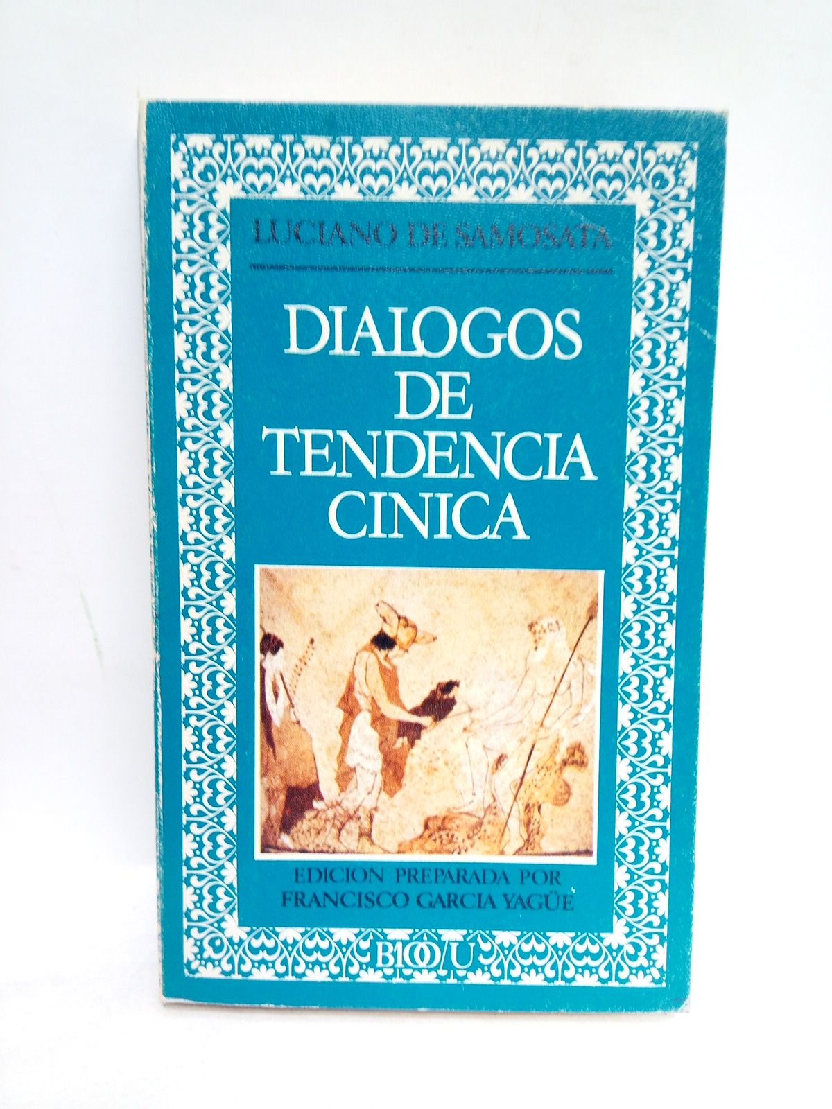 SAMOSATA, Luciano de - Dilogos de tendencia cnica /  Edicin preparada por Francisco Garca Yage