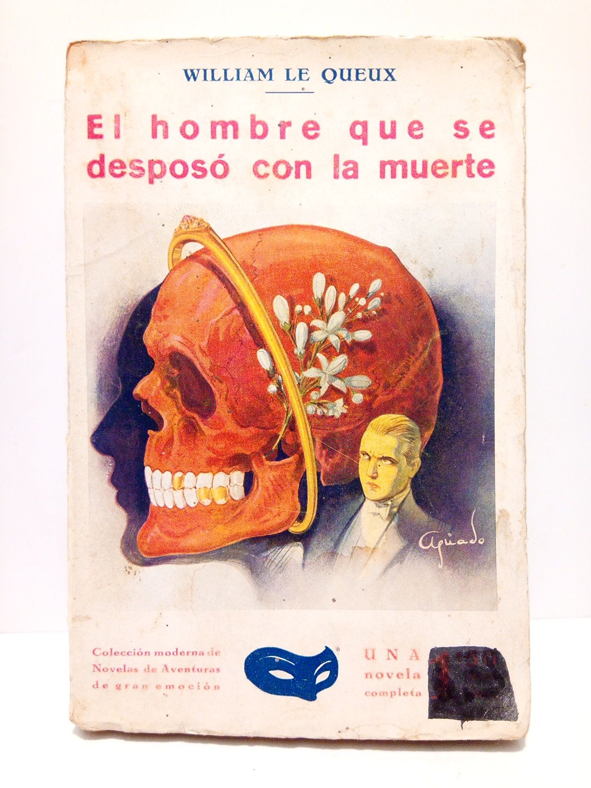 QUEUX, William le - El hombre que se despos con la muerte /  Traduccin de J. Calvo Alfaro