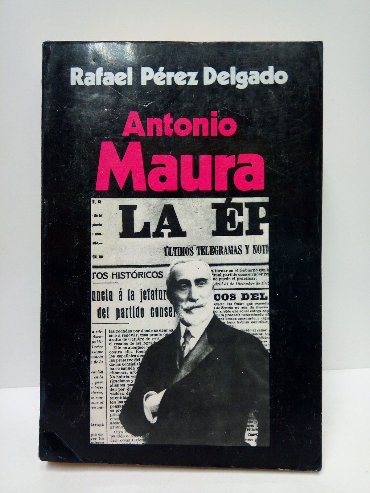 PEREZ DELGADO, Rafael - Antonio Maura