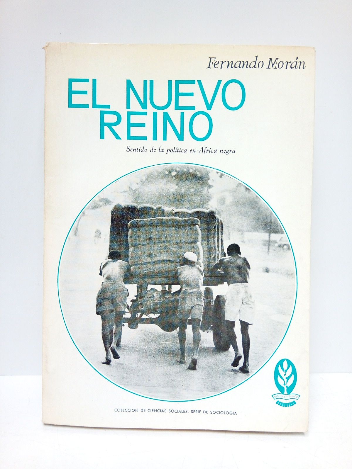 FERNANDO, Fernando - El nuevo reino: Ensayo sobre el sentido de la poltica en Africa Negra