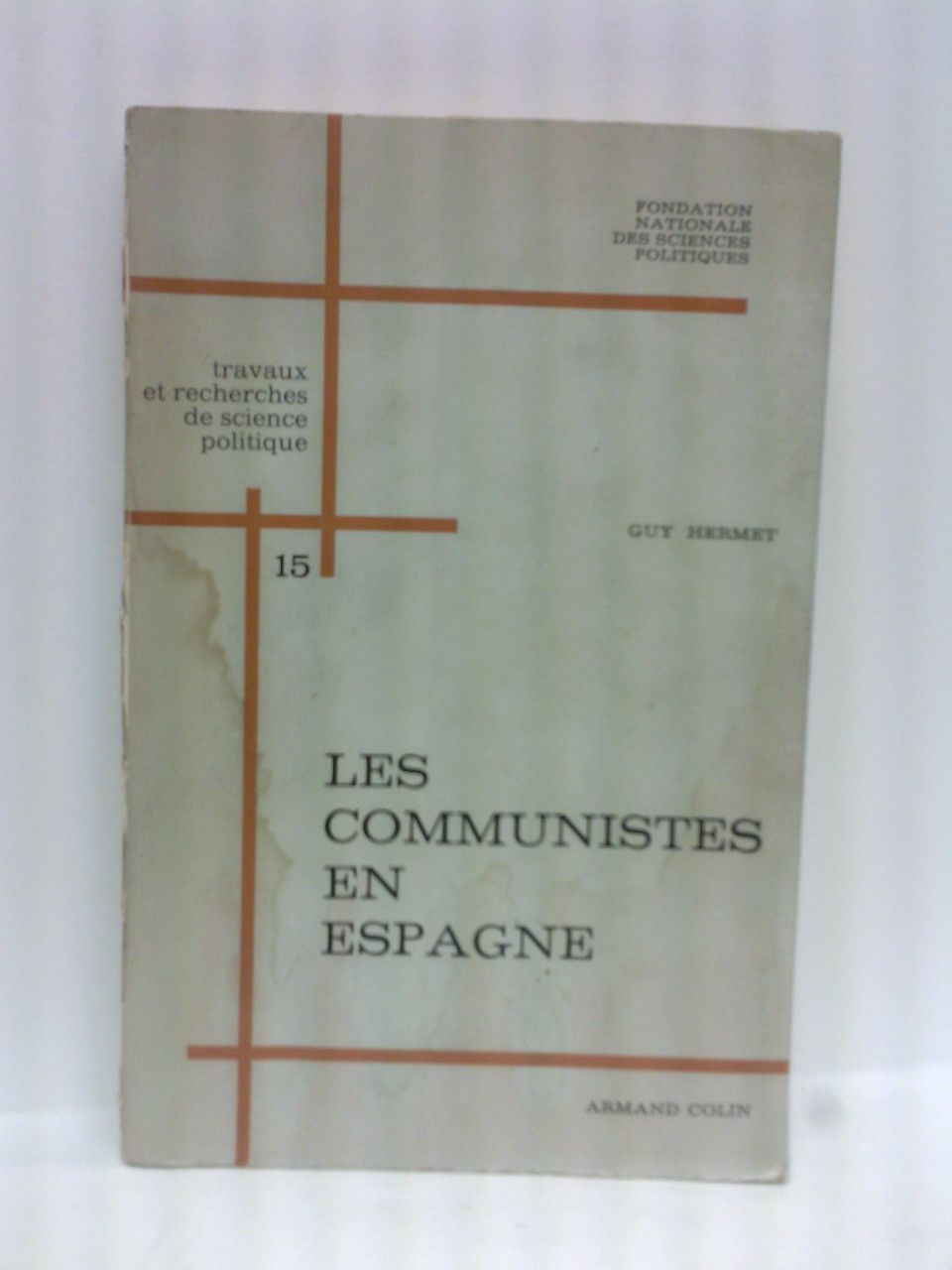 HERMET, Guy - Les communistes en Espagne: Etude d'un mouvement politique clandestin